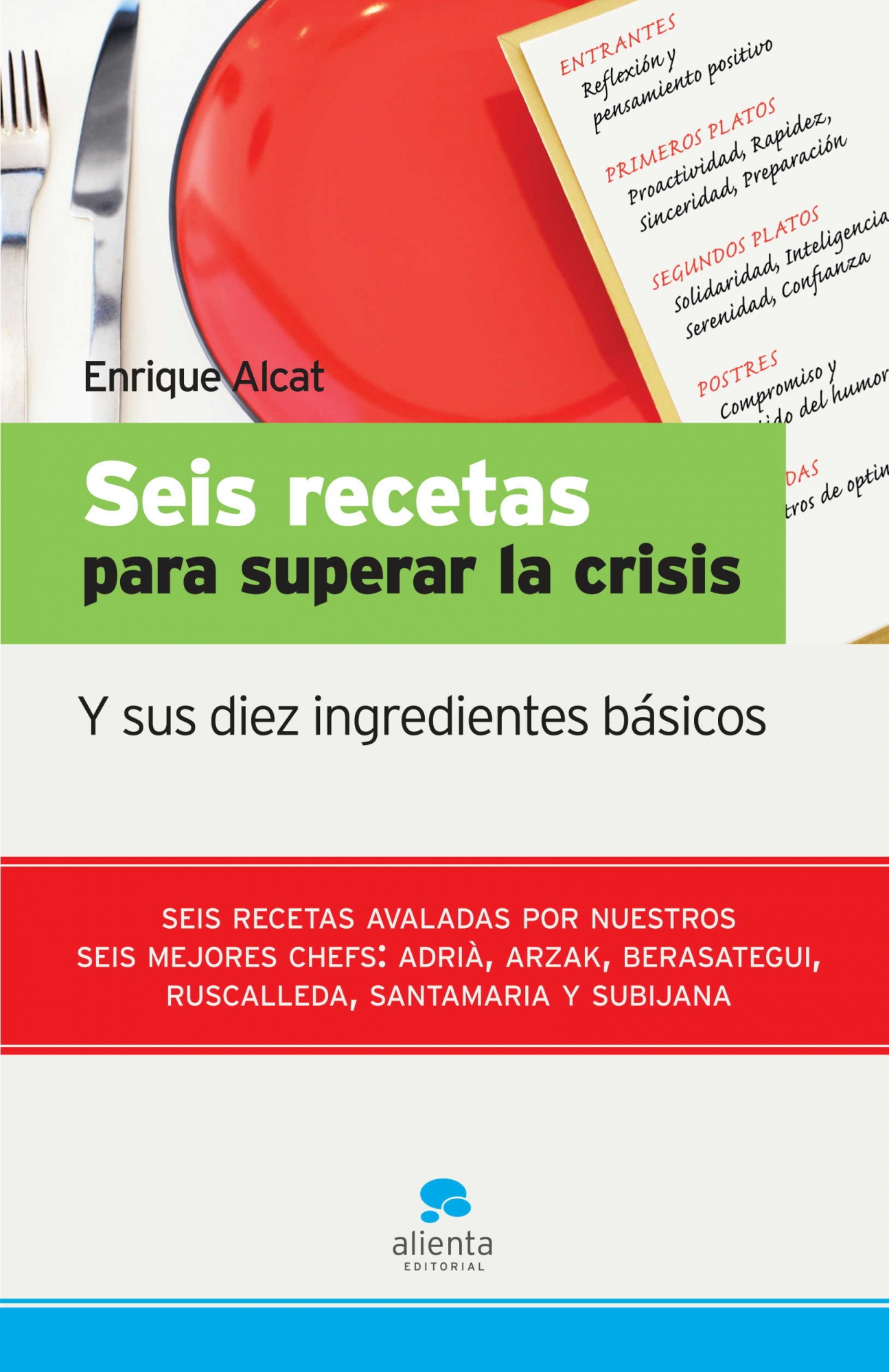 Seis recetas para superar la crisis
