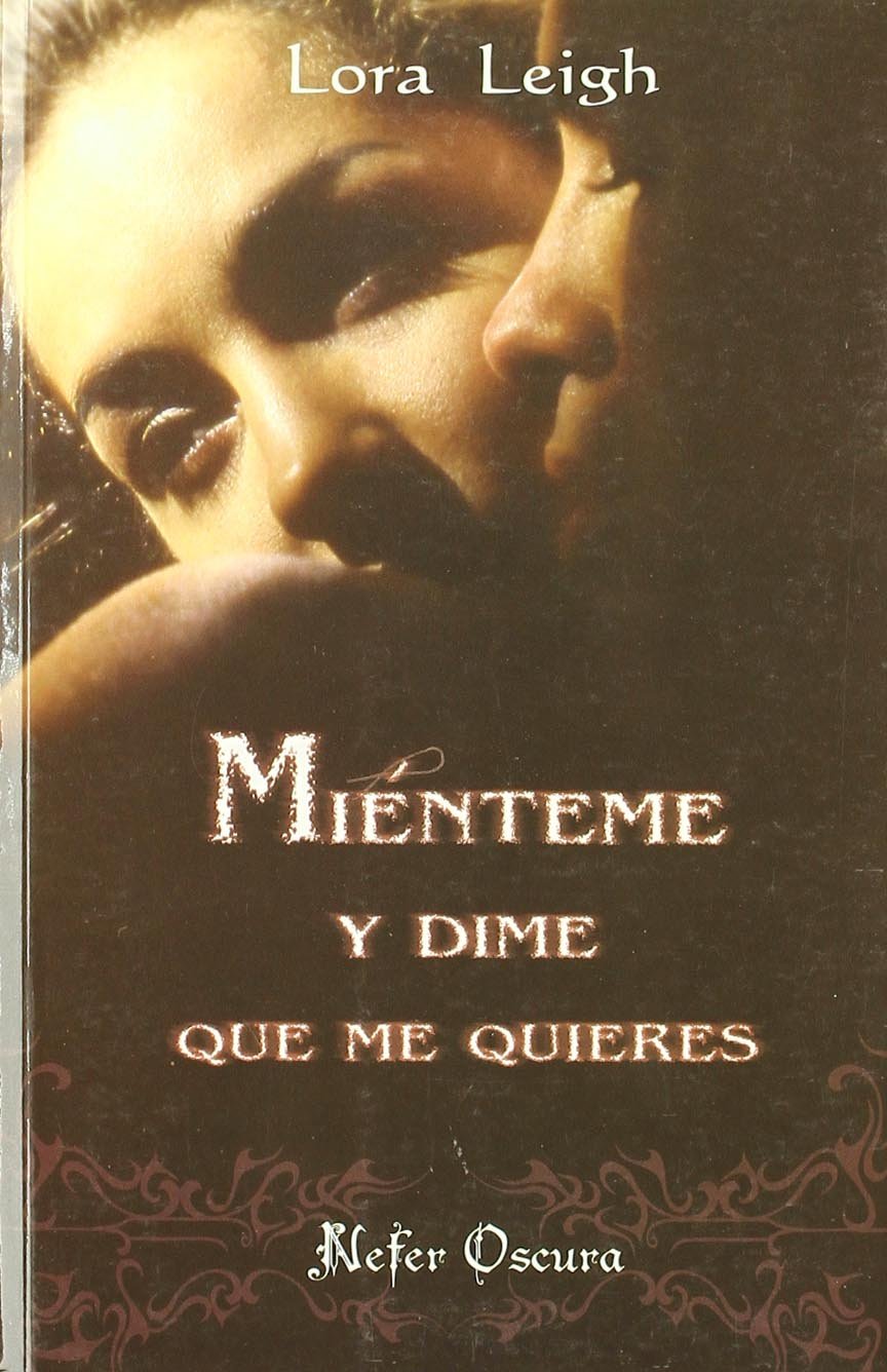 Miénteme y dime que me quieres
