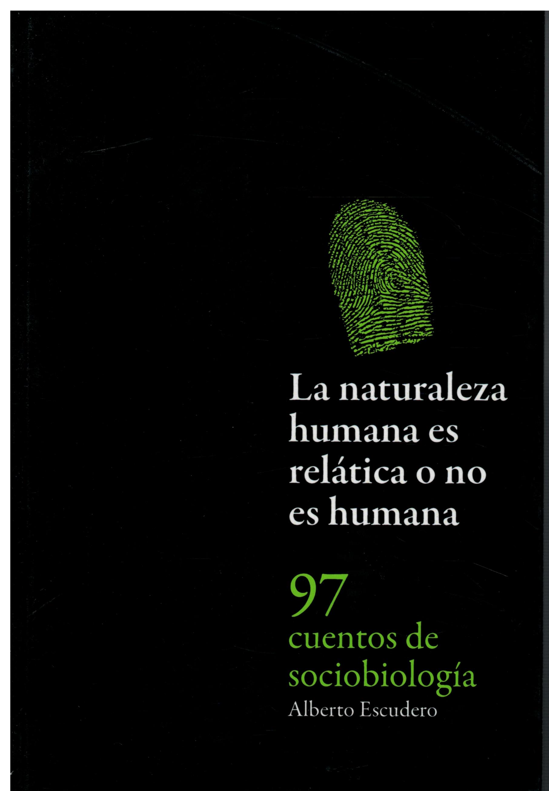 La naturaleza humana es relática o no es humana