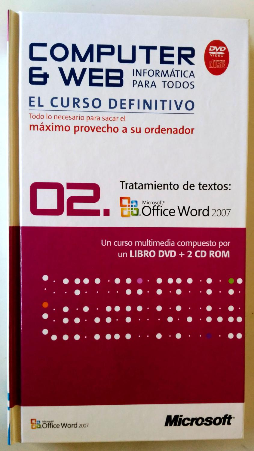 Computer & Web. Informática para todos. Tratamiento de textos: Word 2007