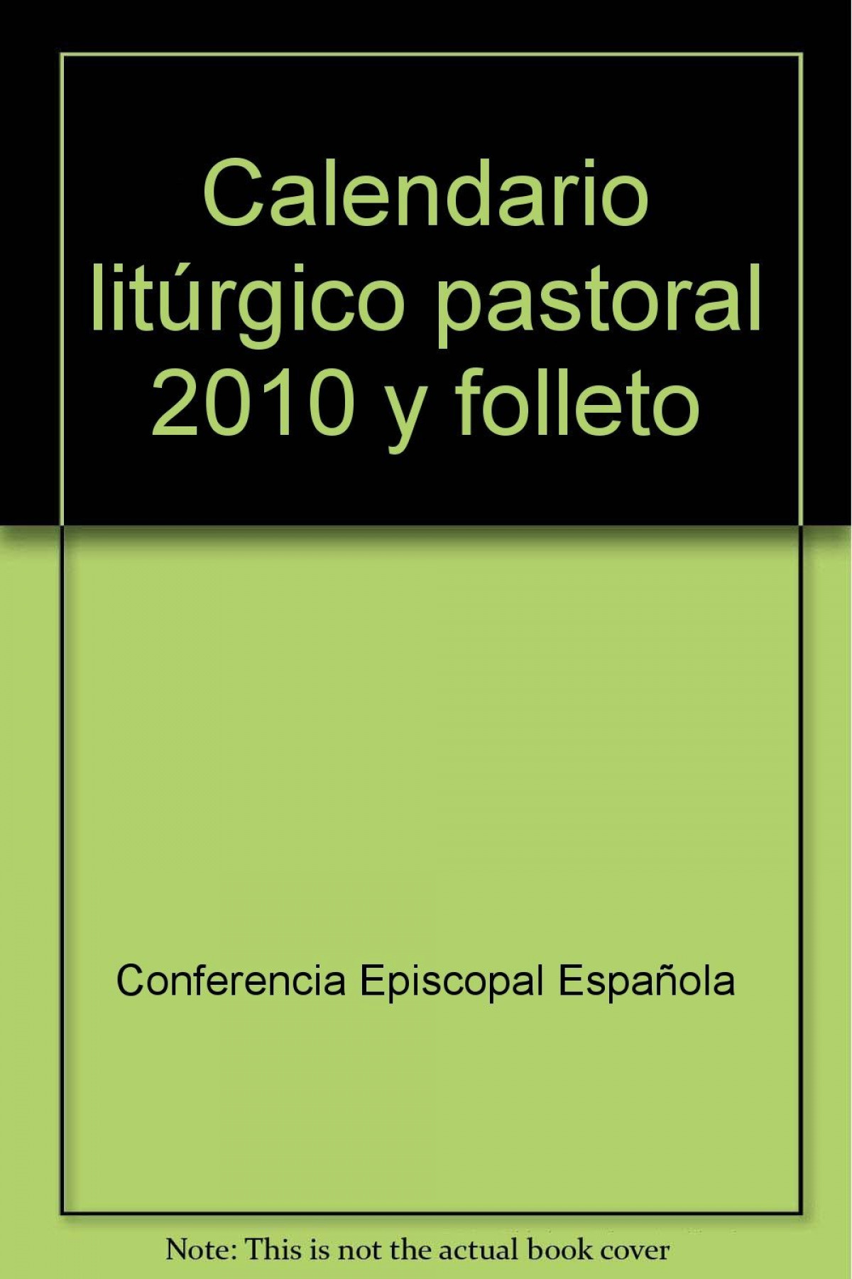 Calendario litúrgico pastoral 2010 y folleto