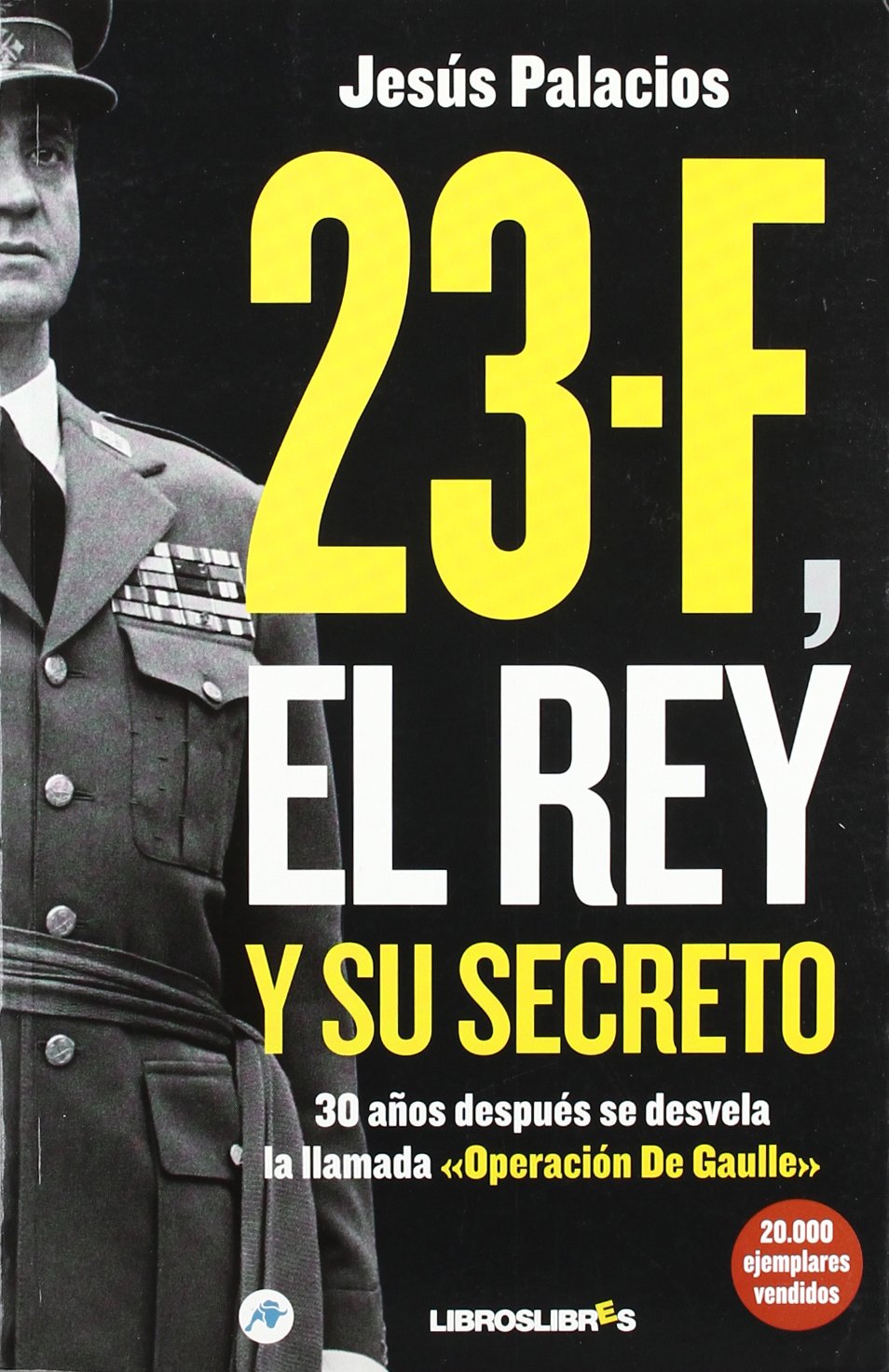 23-f, el Rey y Su Secreto