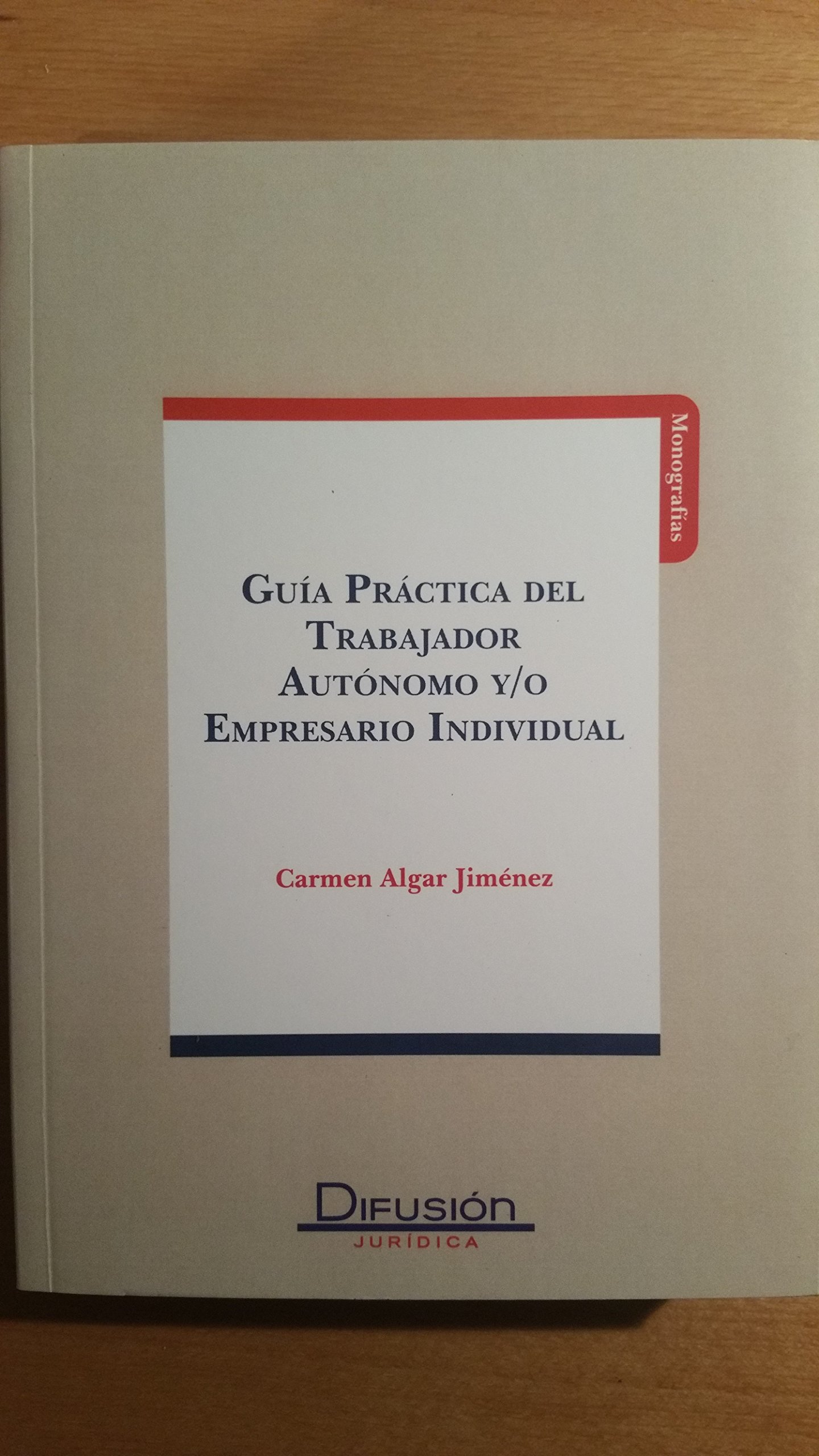 Guía Práctica Del Trabajador Autónomo Y/o Empresario Individual