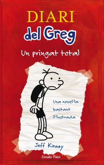 Diari Del Greg, Un Pringat Total: Una Novel·la Bastant Il·lustrada