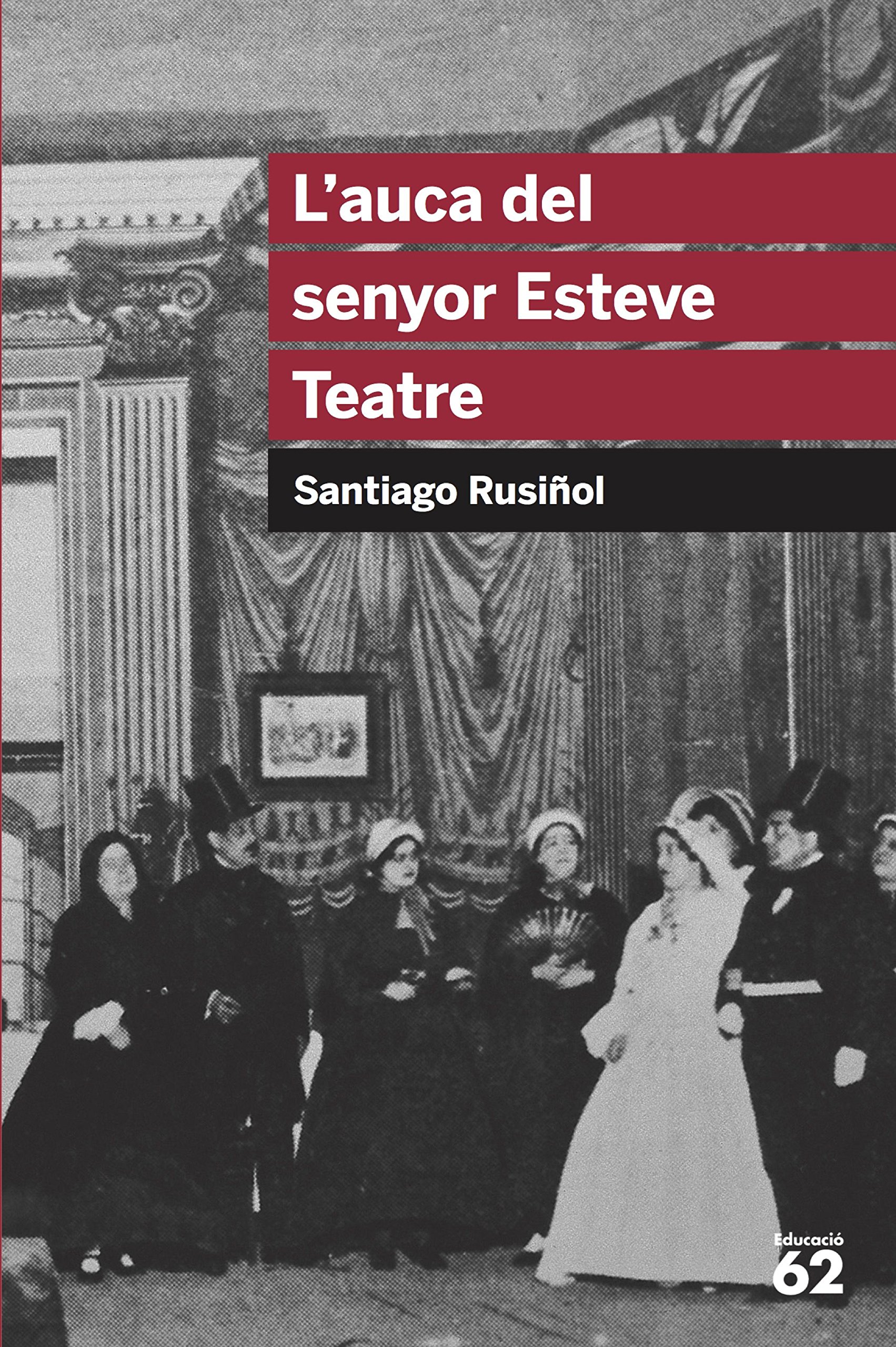 L'auca Del Senyor Esteve. Teatre