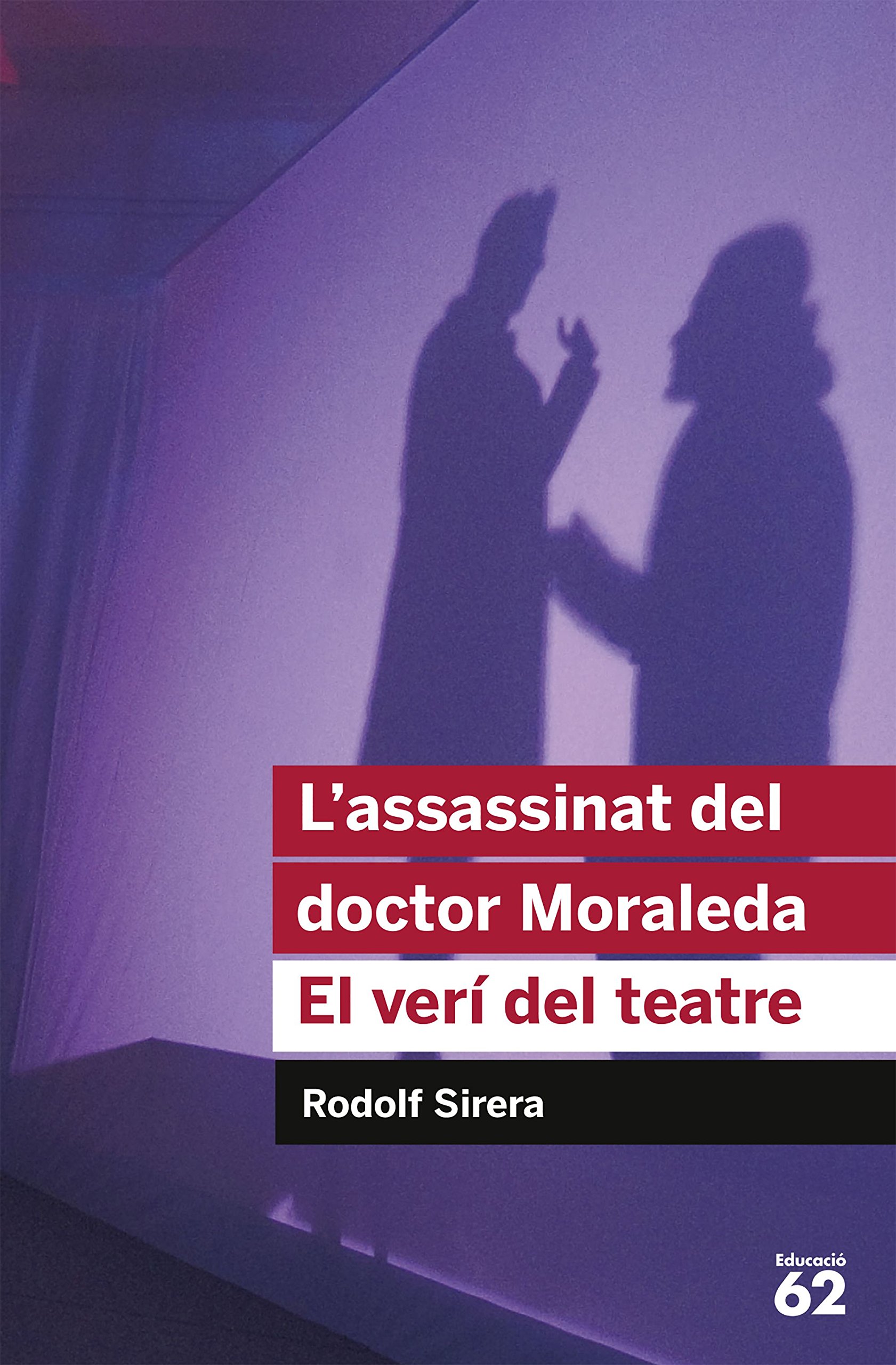 L'assassinat Del Doctor Moraleda. el Verí Del Teatre - Reedició