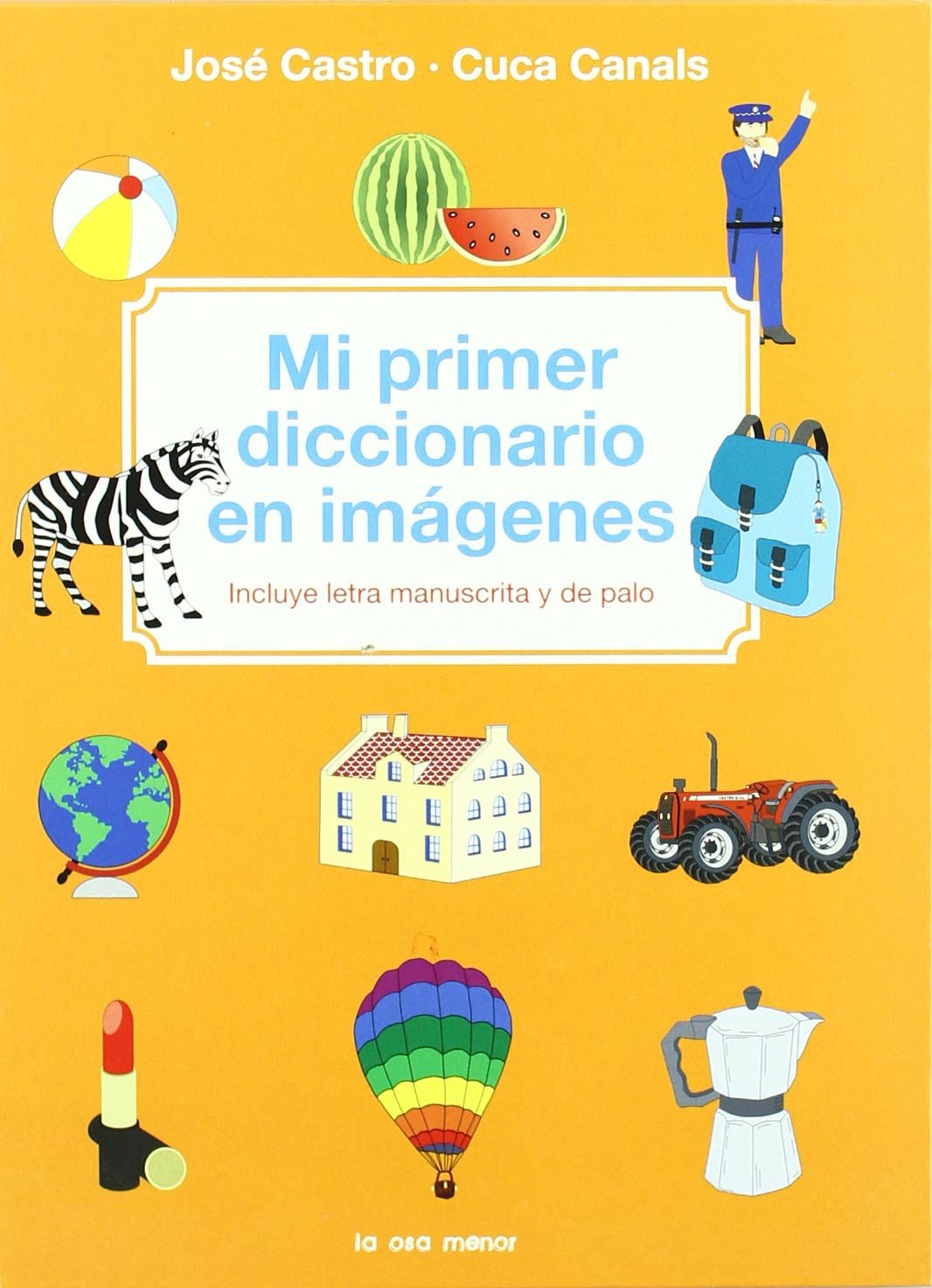 Mi Primer Diccionario en Imágenes: Incanals, Cuca; Castro Calvín, Jos