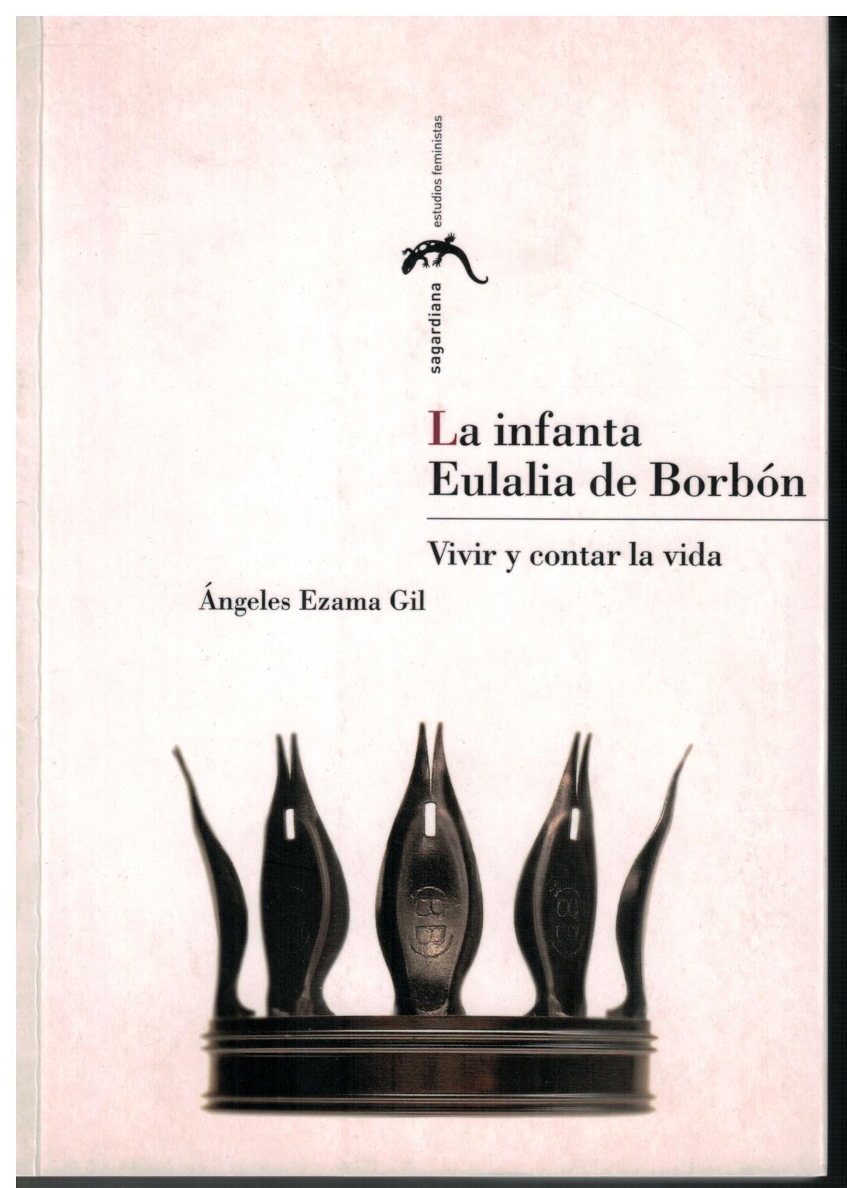La infanta Eulalia de Borbón: vivir y contar la vida
