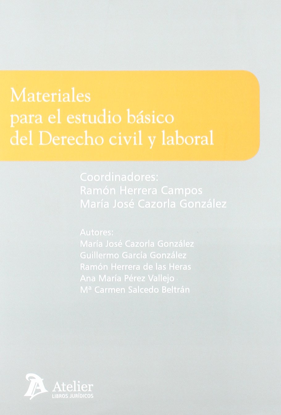 Materiales para el estudio básico del Derecho civil y laboral
