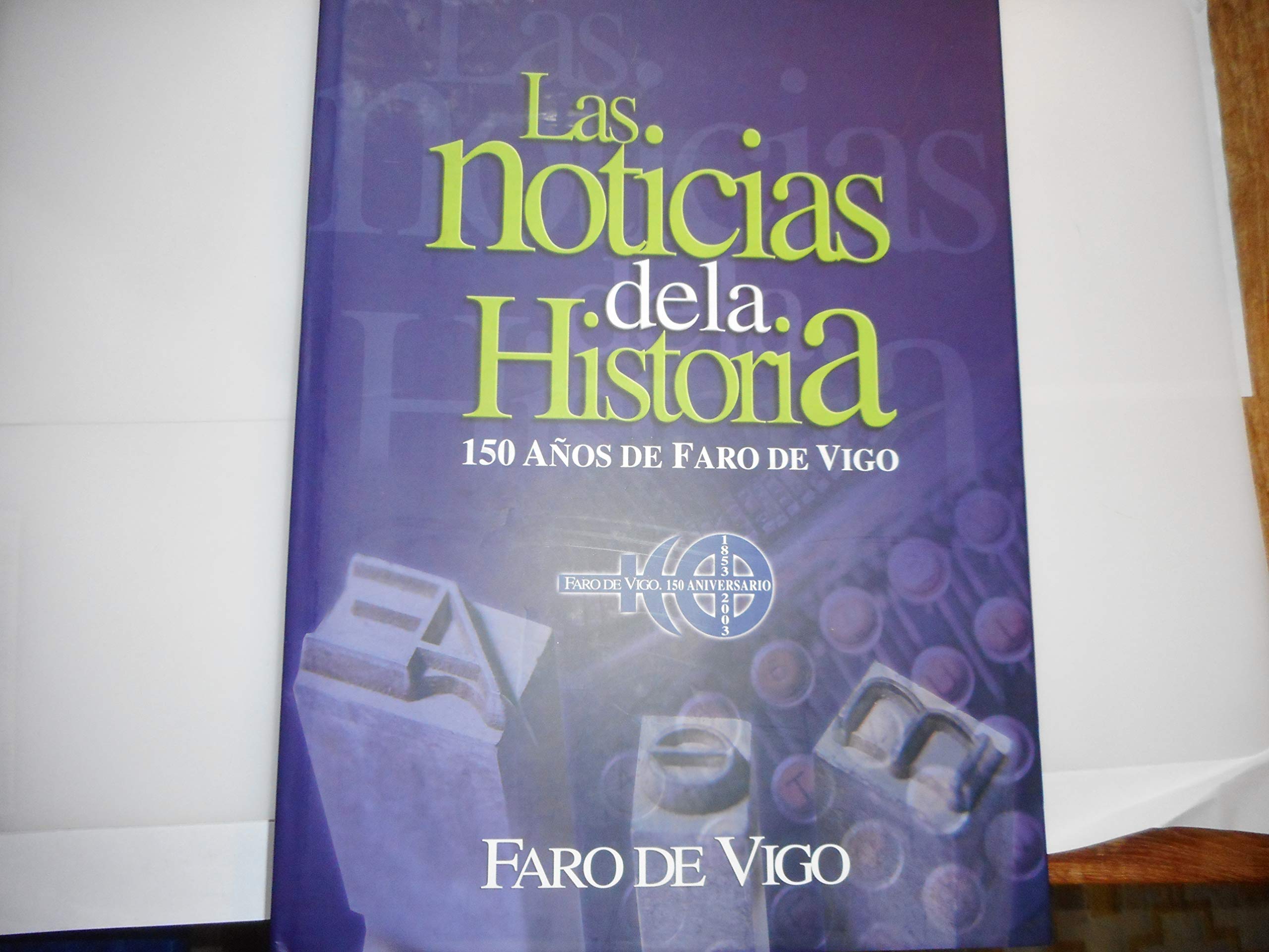 Noticias de la Historia. 150 años de Faro de Vigo