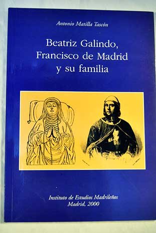 Beatriz Galindo, Francisco de Madrid y su familia