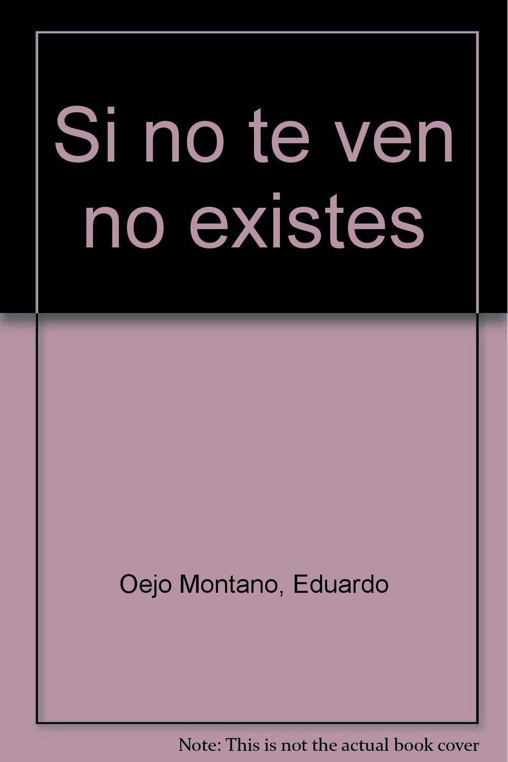 Si no te ven no existes