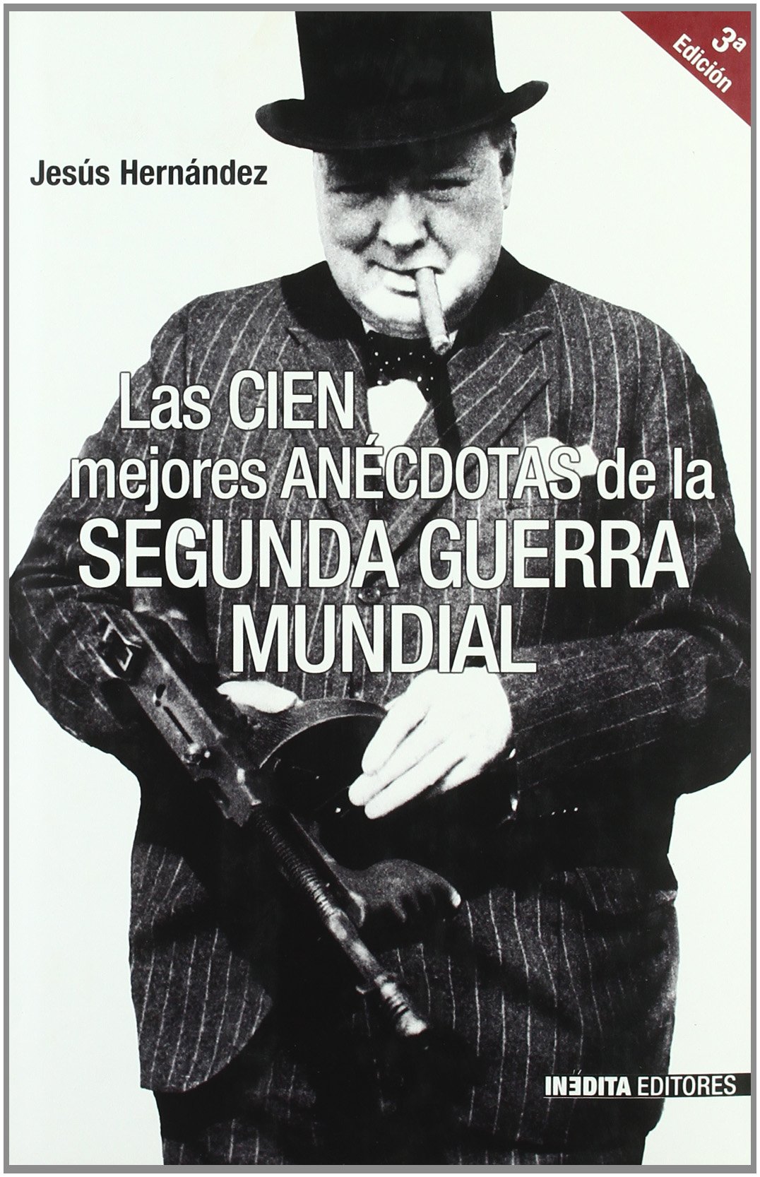 Las cien mejores anécdotas de la Segunda Guerra Mundial