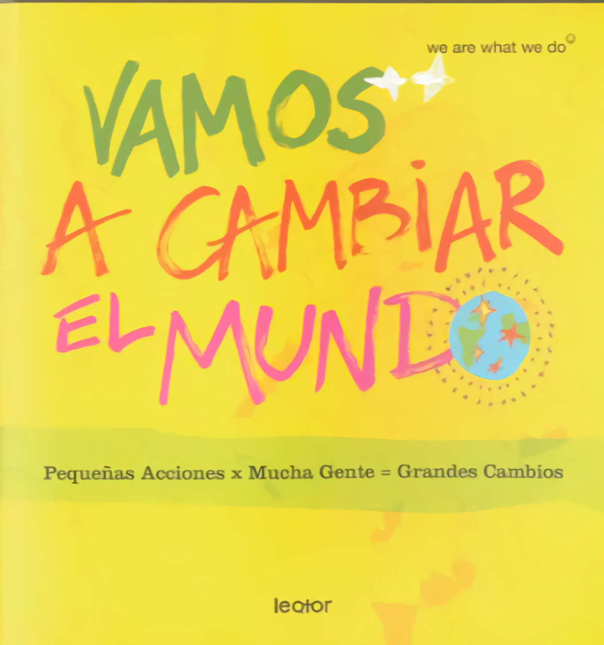 Vamos a cambiar el mundo