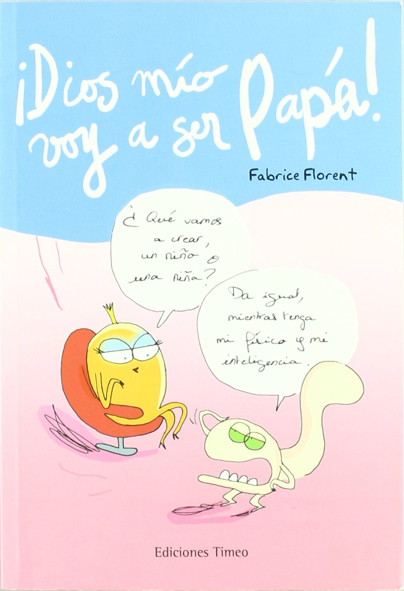¡Dios mío voy a ser papá!