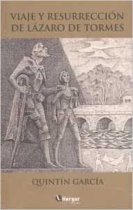 Viaje y resurección de Lázaro de Tormes
