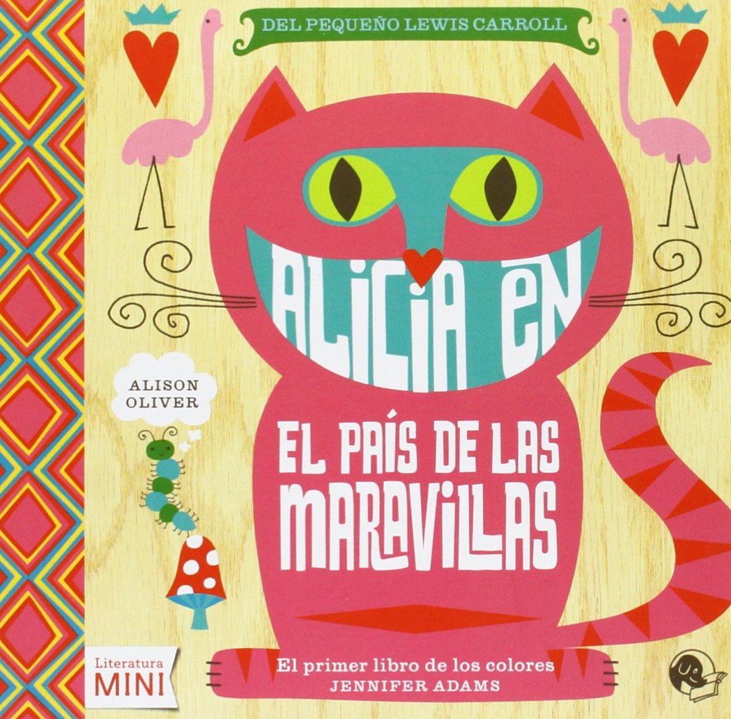 Alicia en el País de las Maravillas: el Primer Libro de los Colores