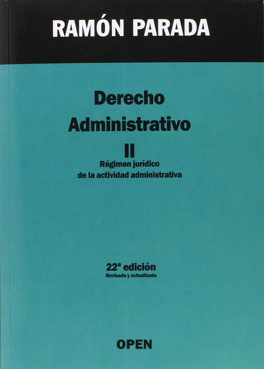 Derecho Administrativo II: Régimen Jurídico de la Actividad Administrativa
