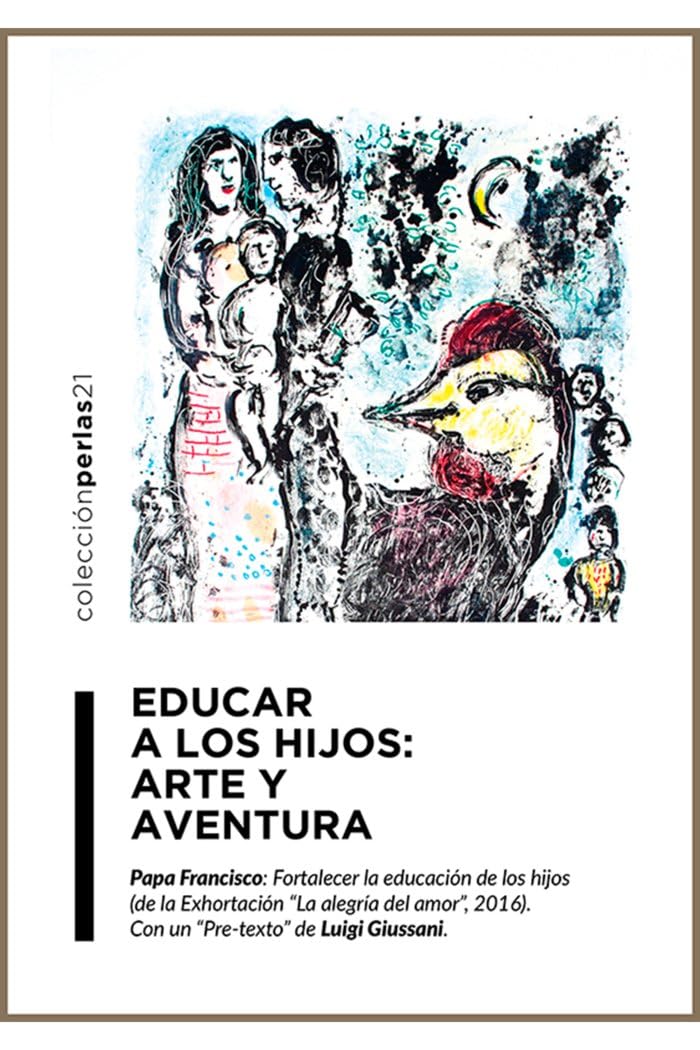 Educar a los hijos: arte y aventura