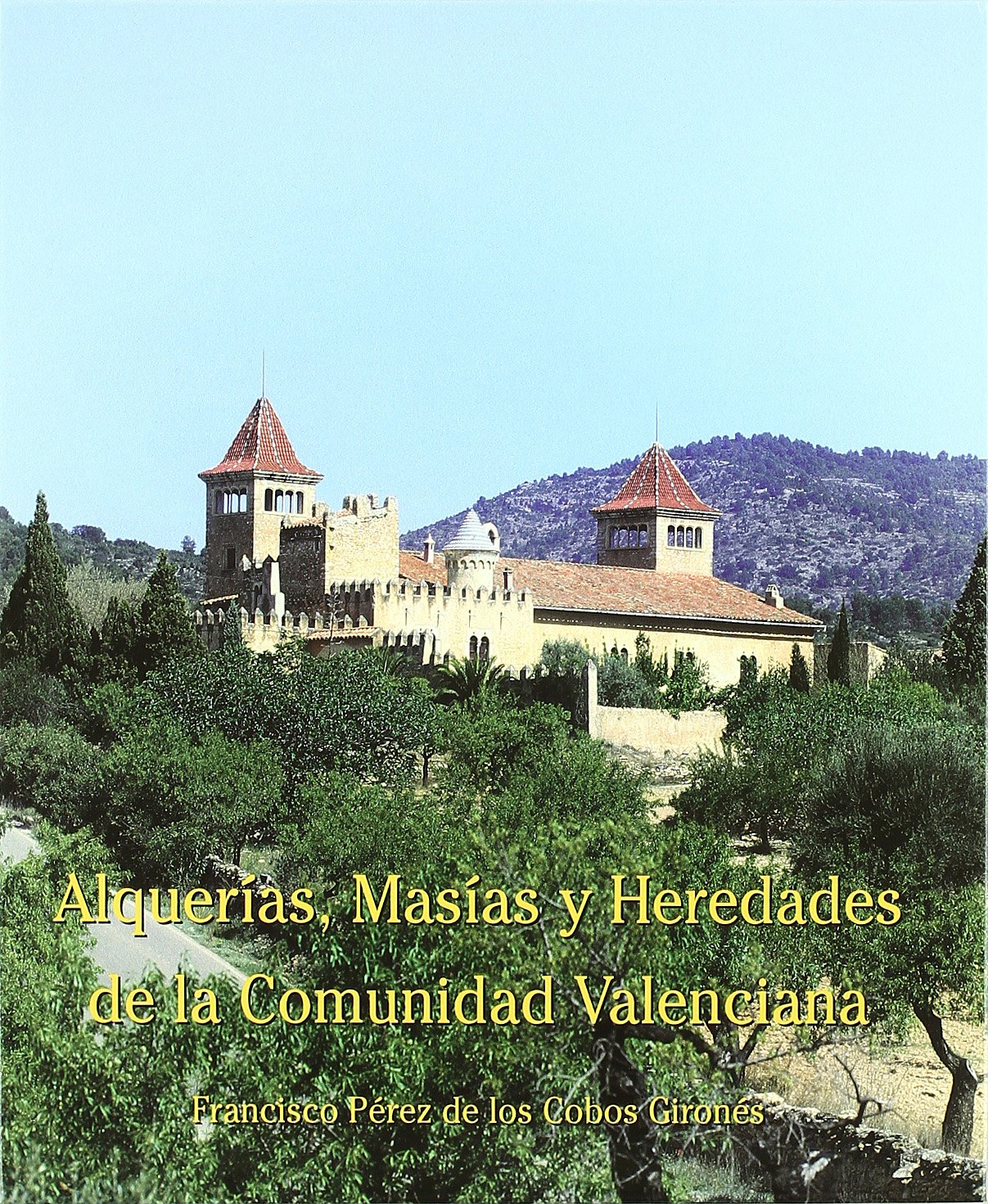 Alquerías, masías y heredades de la Comunidad Valenciana