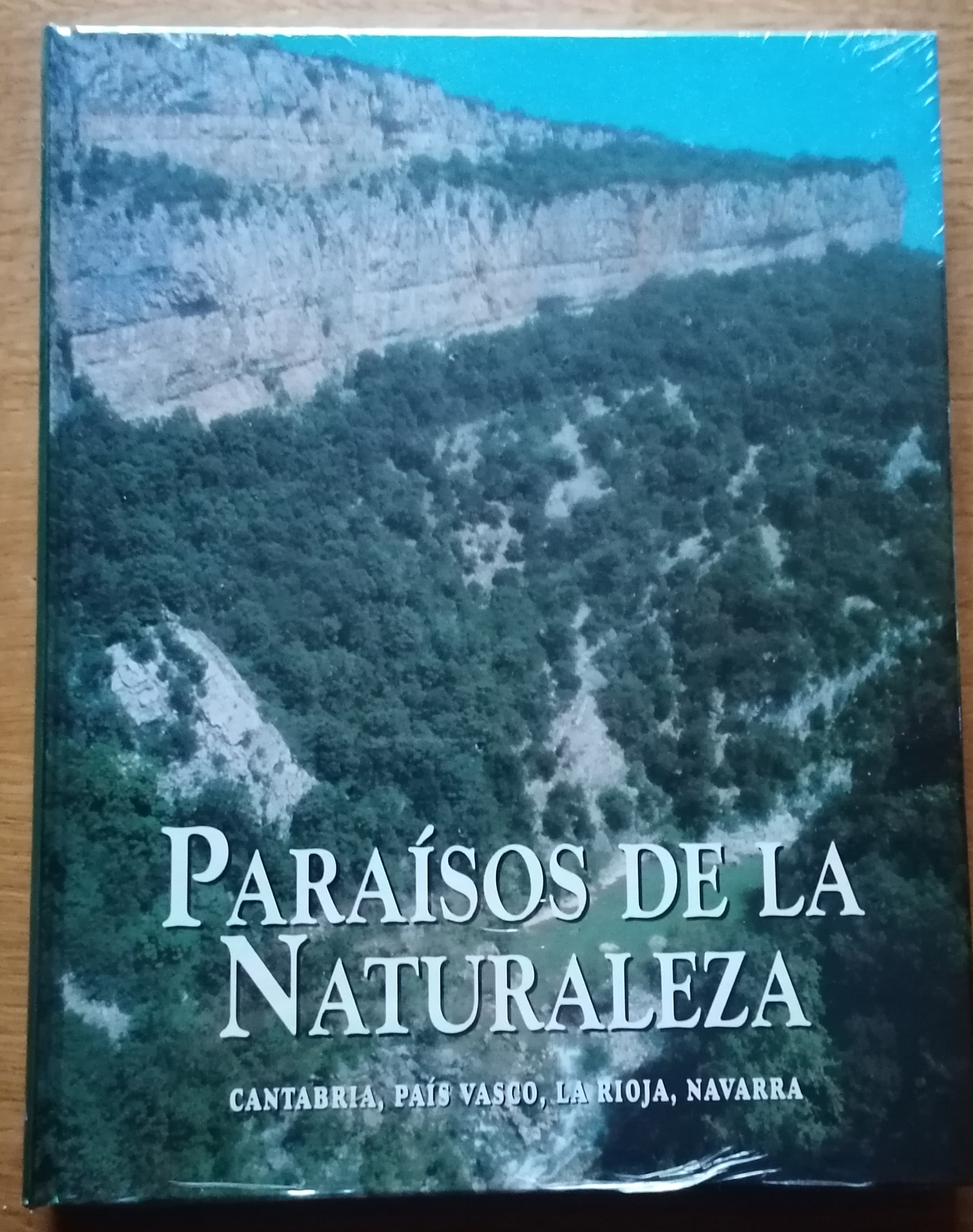 Paraísos de la naturaleza: Cantabria, País Vasco, La Rioja, Navarra