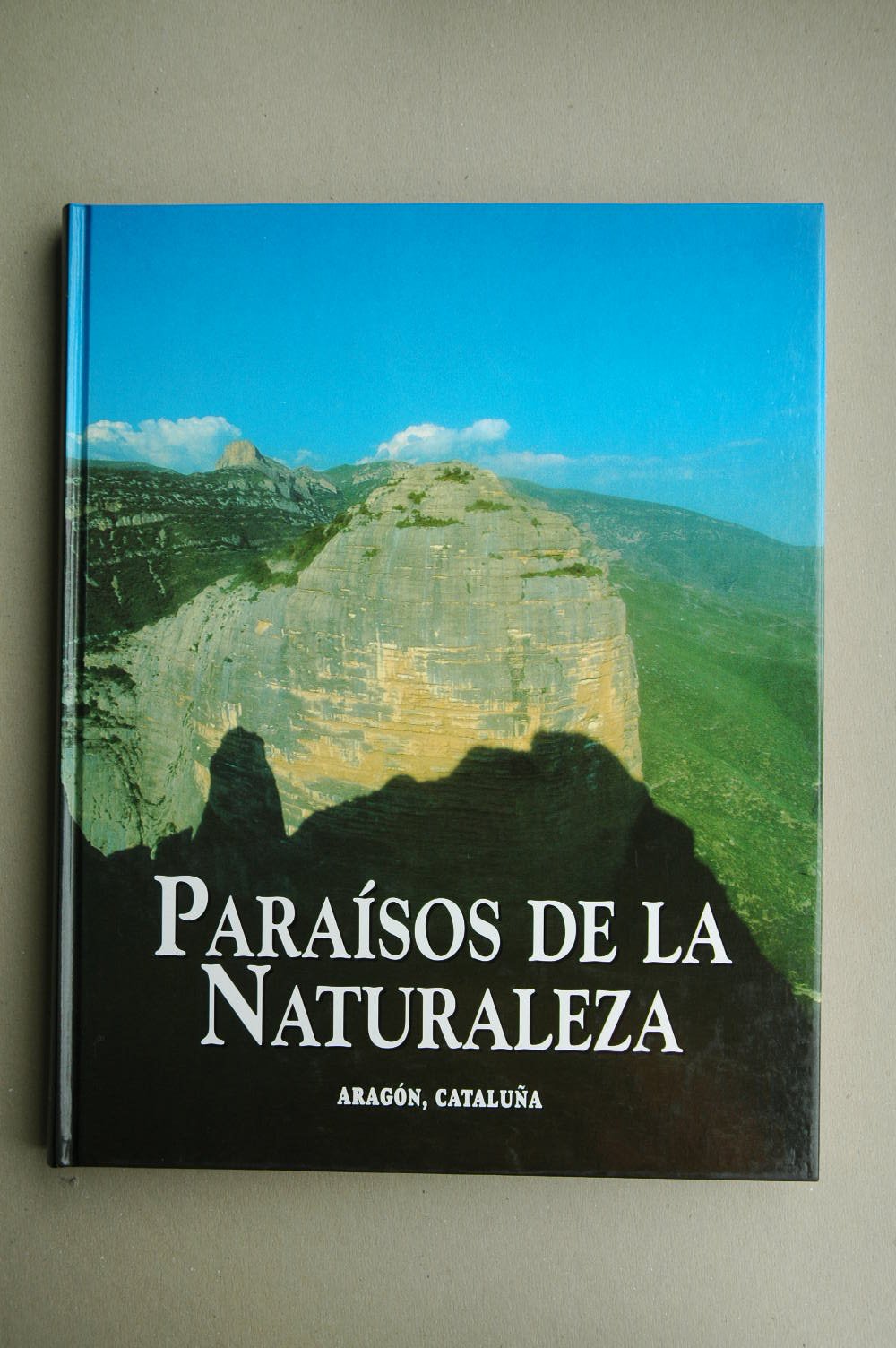 Paraísos de la Naturaleza: Aragón, Cataluña
