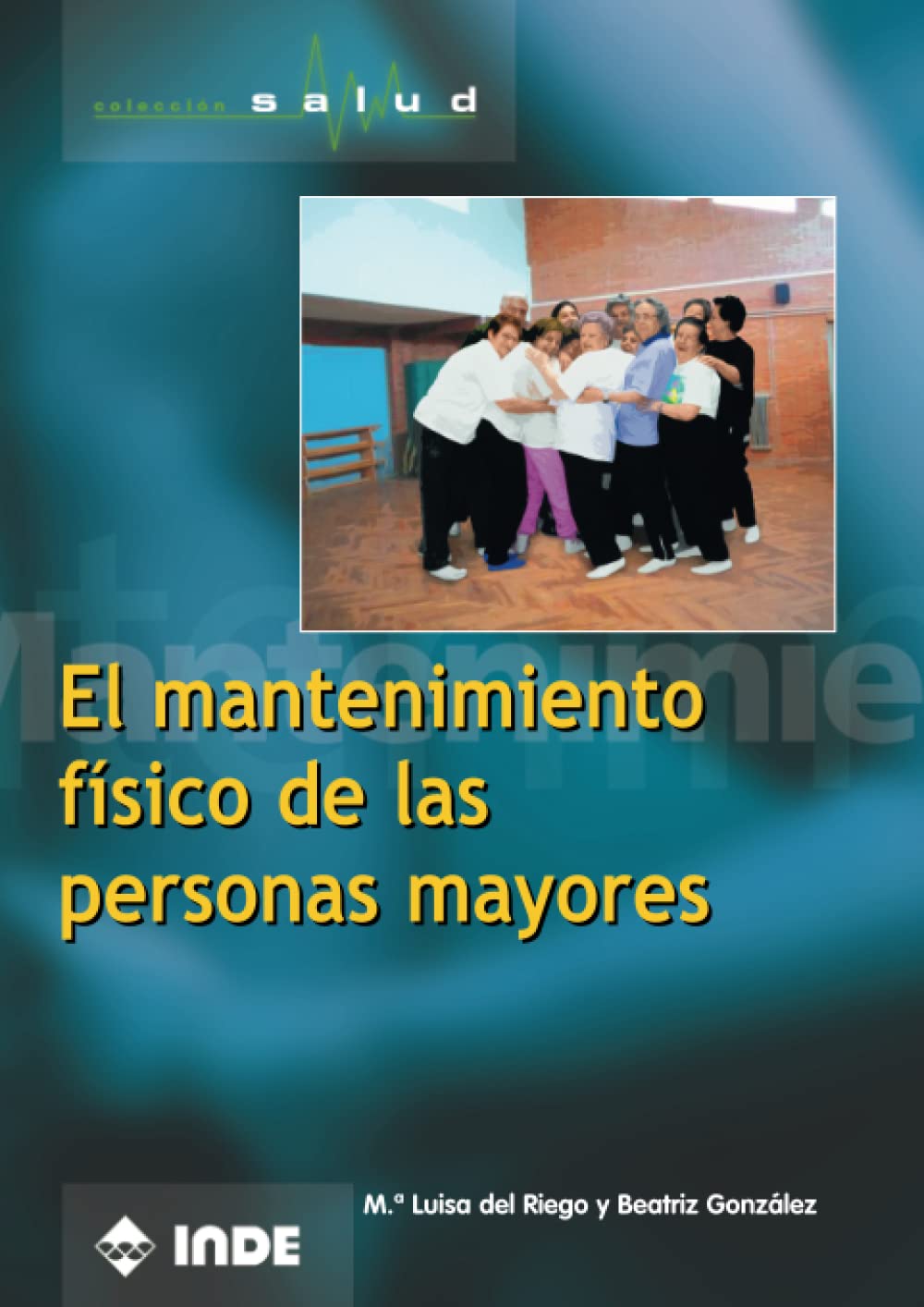 El mantenimiento físico de las personas mayores