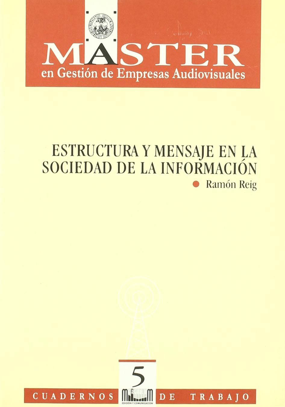 Estructura y mensaje en la sociedad de la información