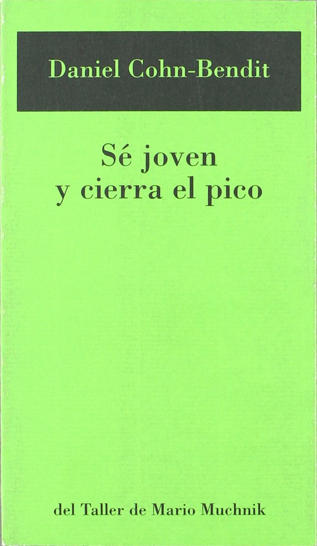 Sé joven y cierra el pico