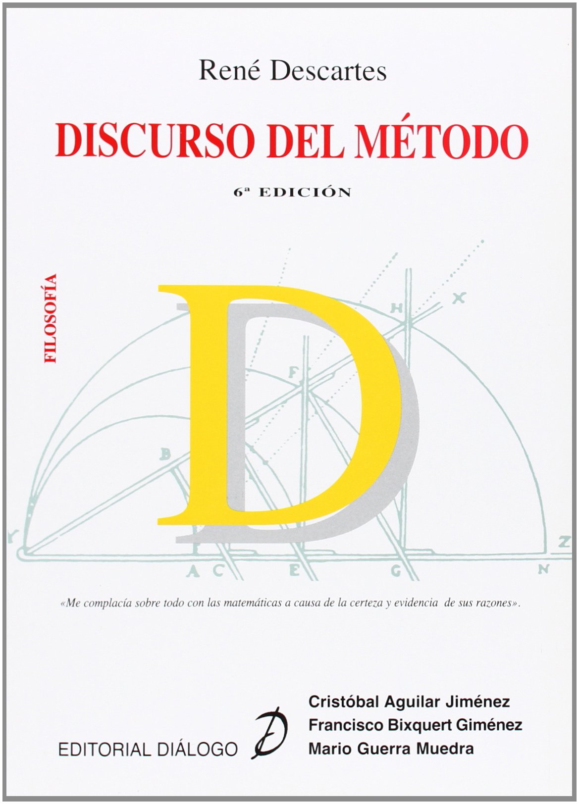 Descartes. Discurso Del Método