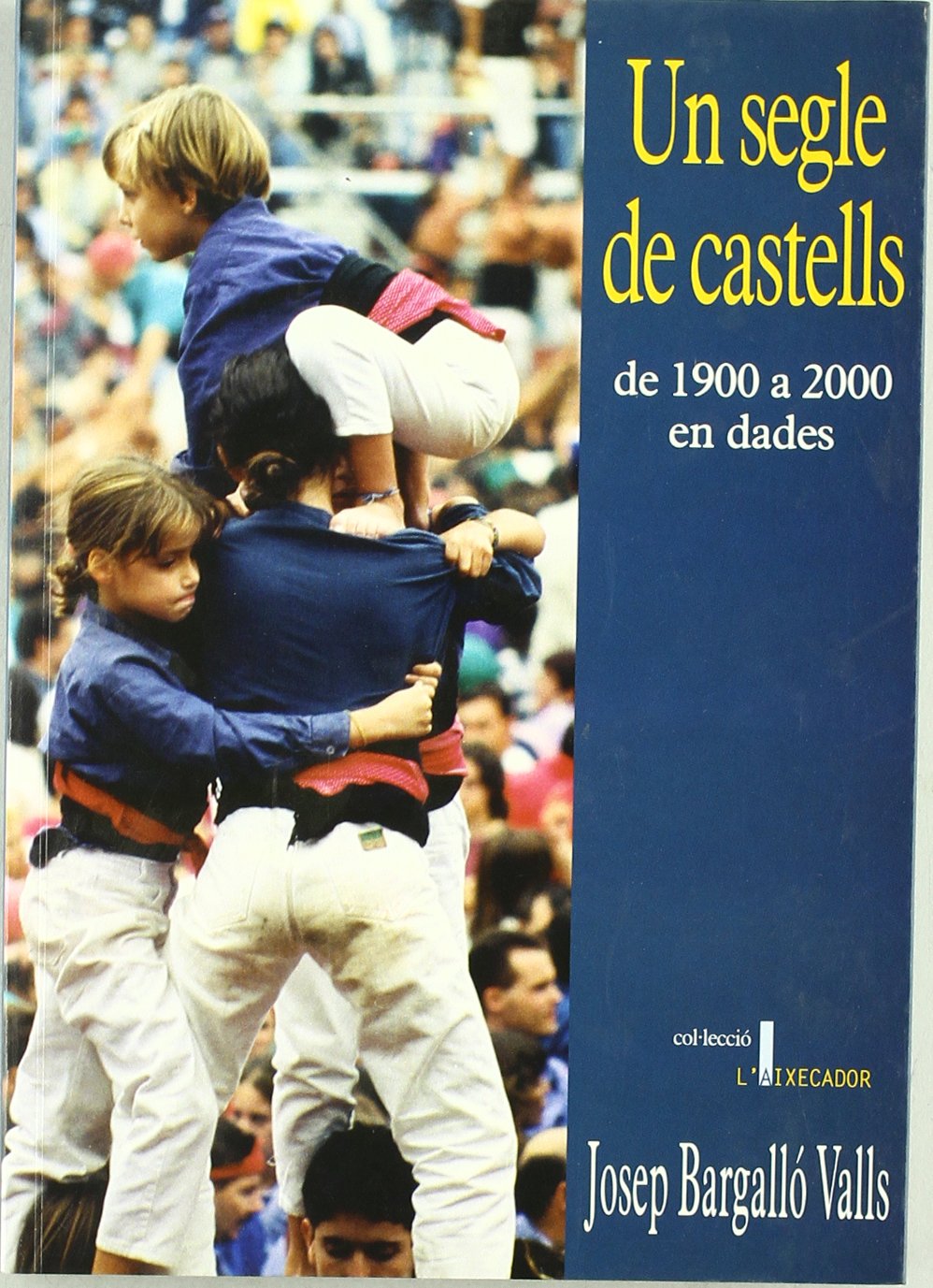 Un segle de castells