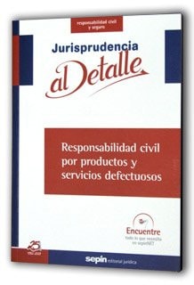 Responsabilidad civil por productos y servicios defectuosos