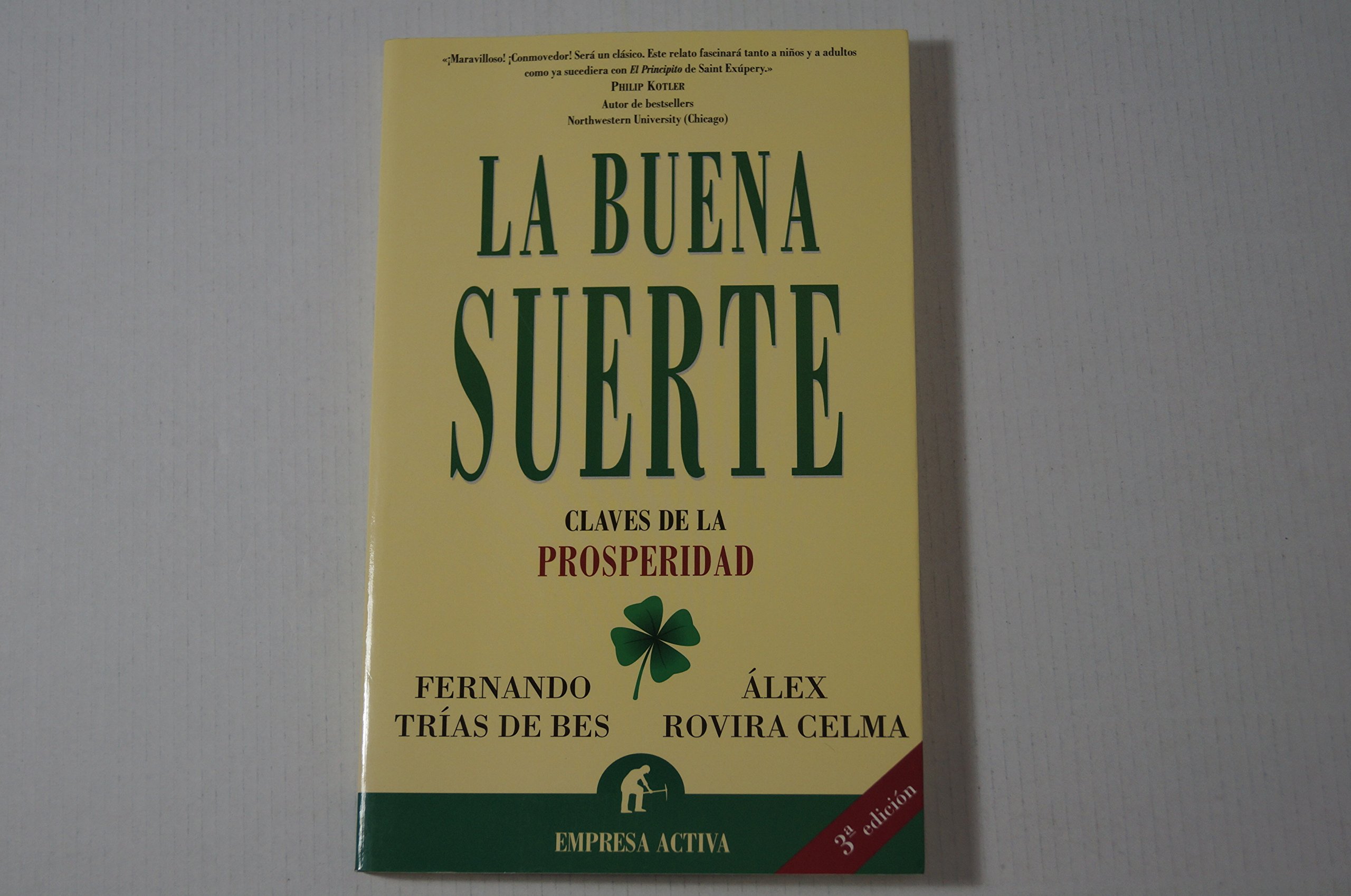 La buena suerte: Claves de la properidad (Narrativa empresarial