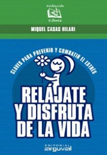 Relájate y disfruta de la vida