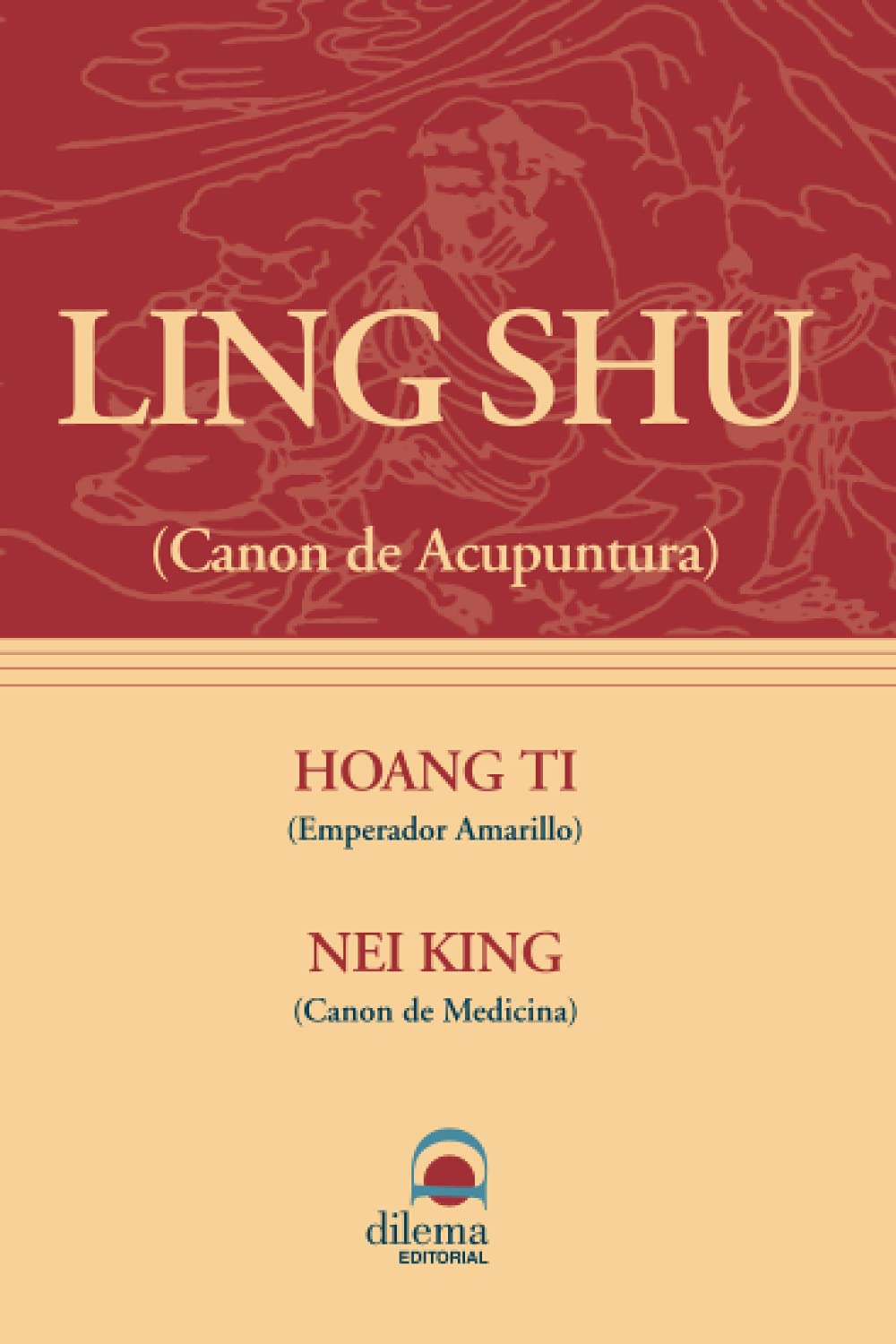 Ling Shu: Canon de Acupuntura