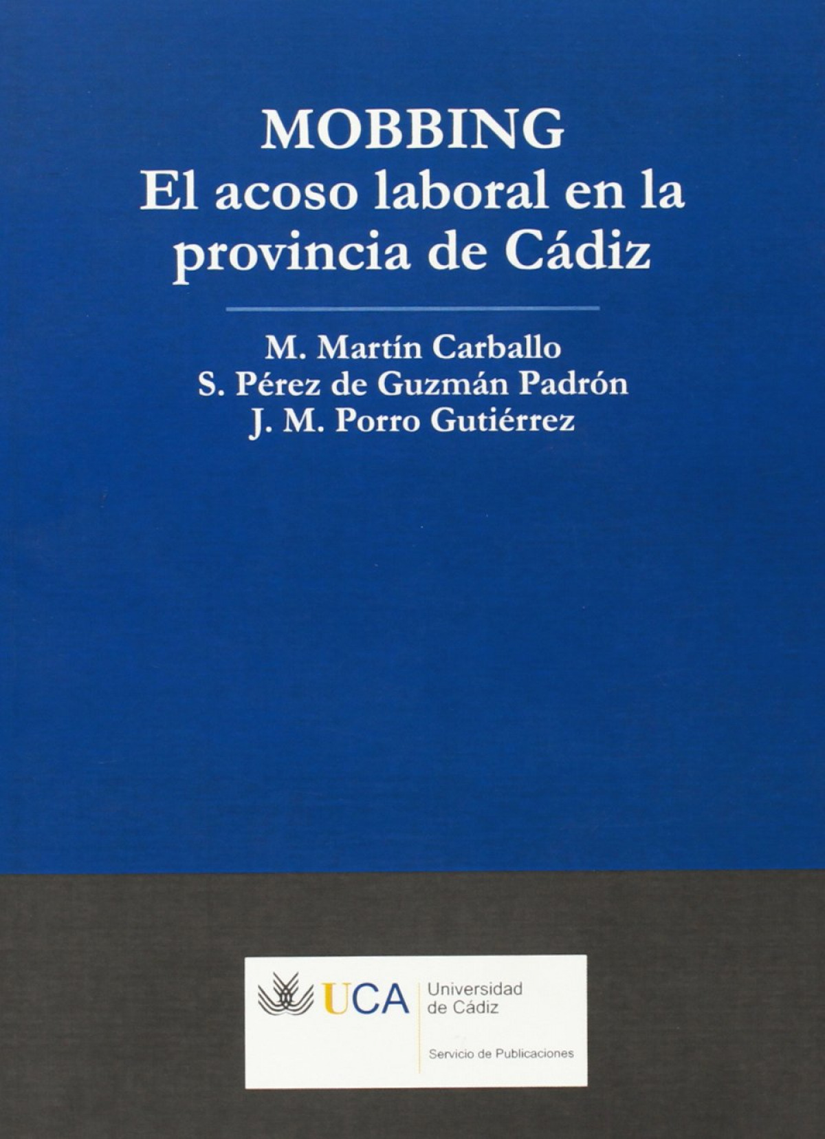 Mobbing. El acoso laboral en la provincia de Cádiz