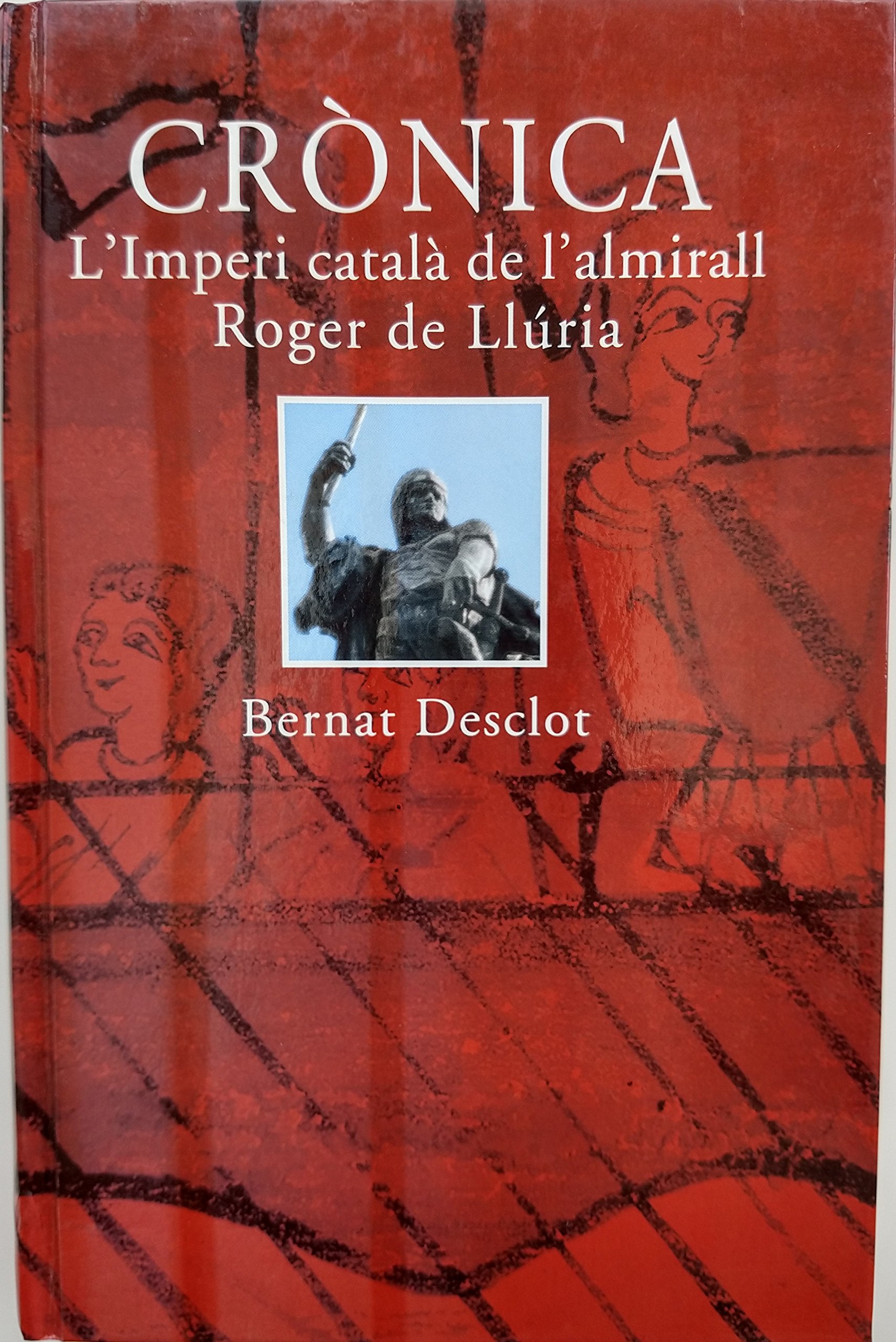 Crònica: L'imperi català de l'almirall Roger de Llúria