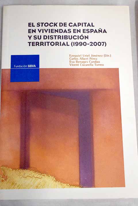 El stock de capital en viviendas en España y su distribución territorial (1990-2007)