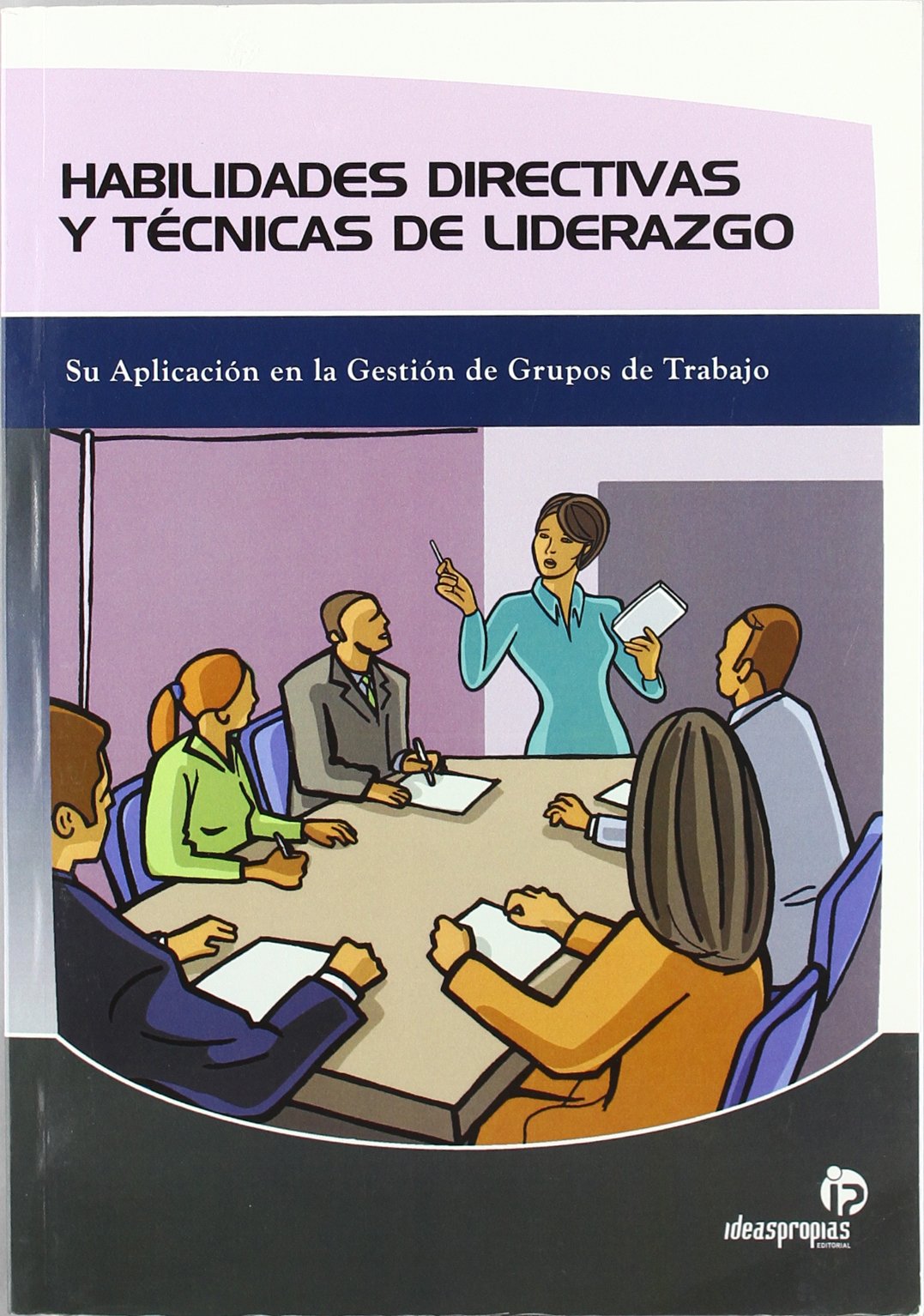 Habilidades directivas y técnicas de liderazgo