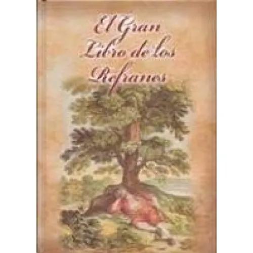 El Gran Libro de los Refranes