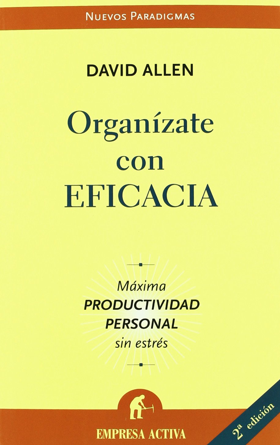 Organízate con Eficacia: Llega Más Lejos de Lo Que Nunca Hubieras Imaginado