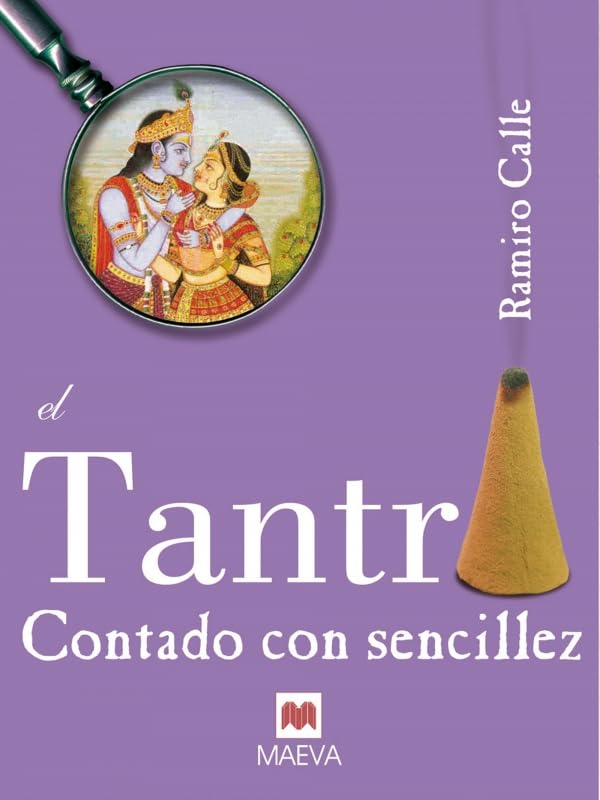 El Tantra Contado con Sencillez: Un Libro sobre Esta Fascinante Práctica.