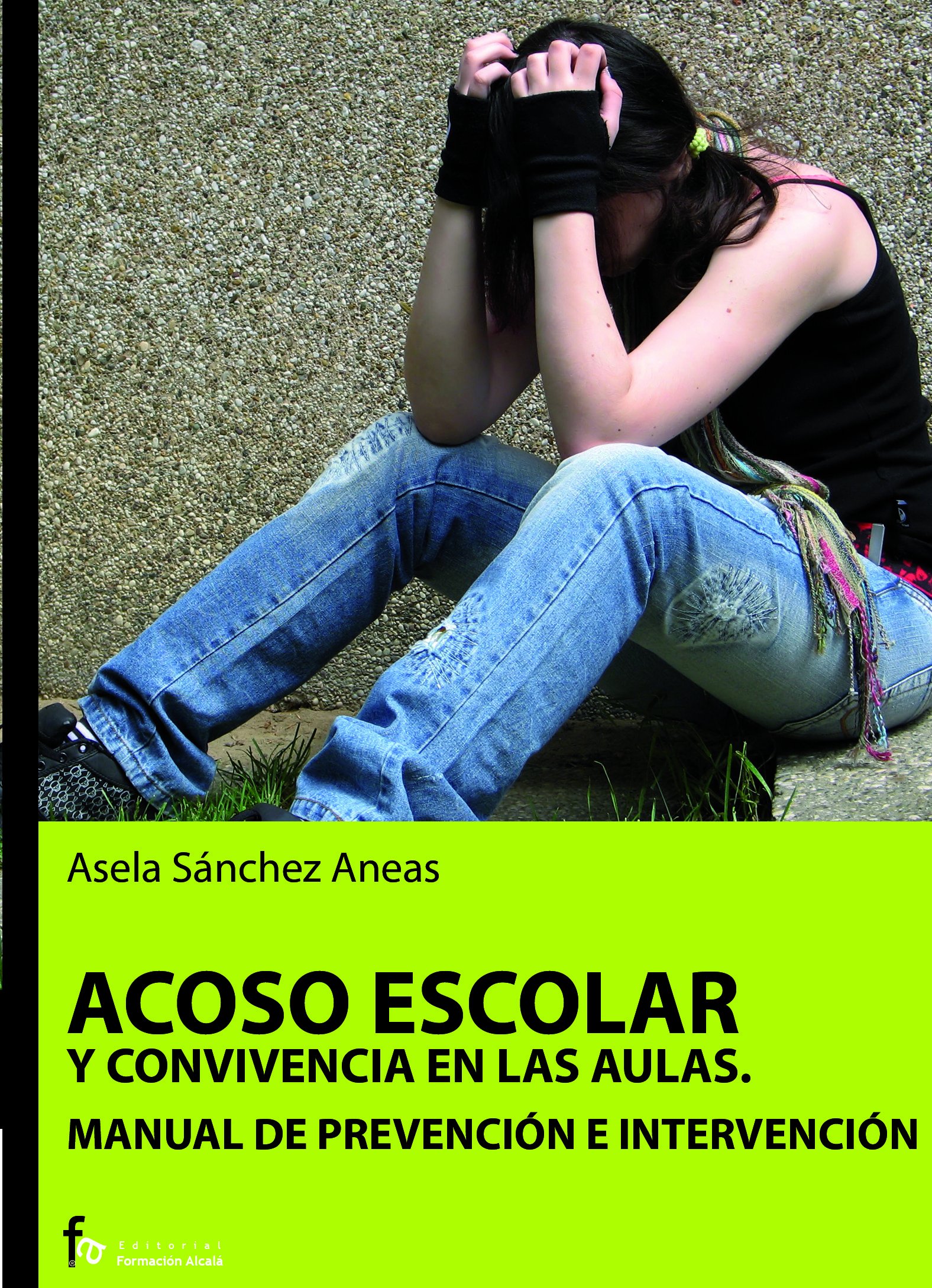Acoso escolar y convivencia en las aulas. Manual de prevención e intervención