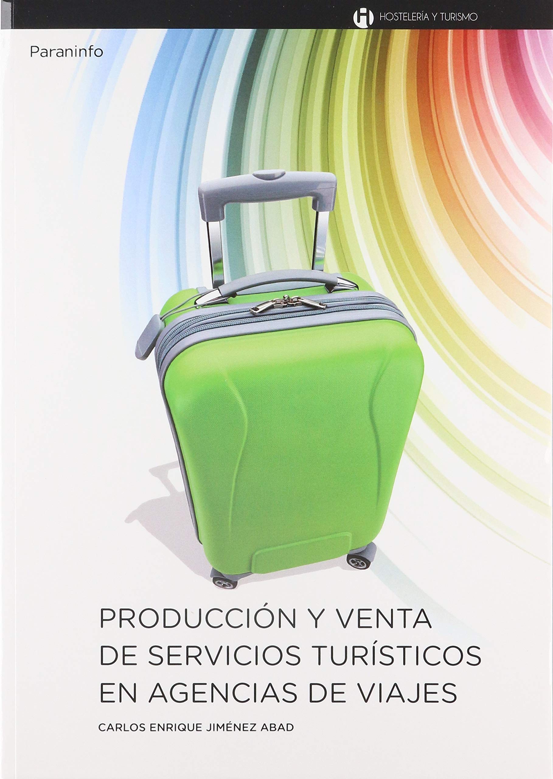 Producción y venta de servicios turísticos en agencias de viaje