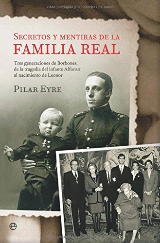 Secretos y Mentiras de la Familia Real