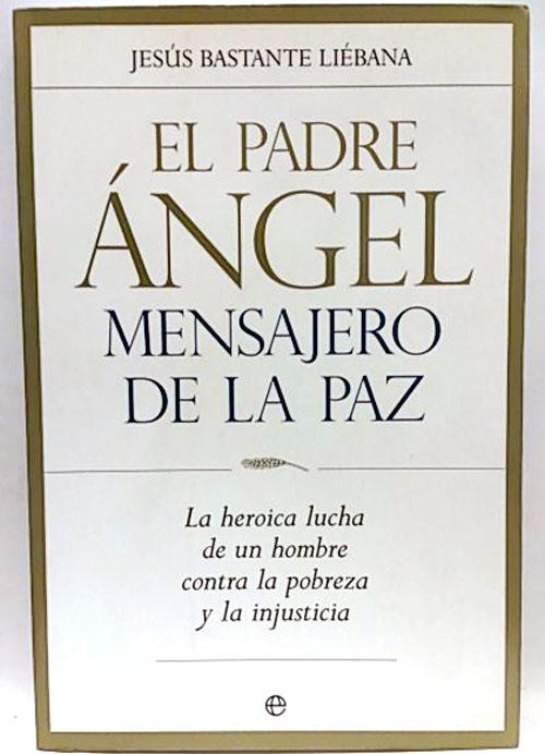 El padre Ángel, mensajero de la paz