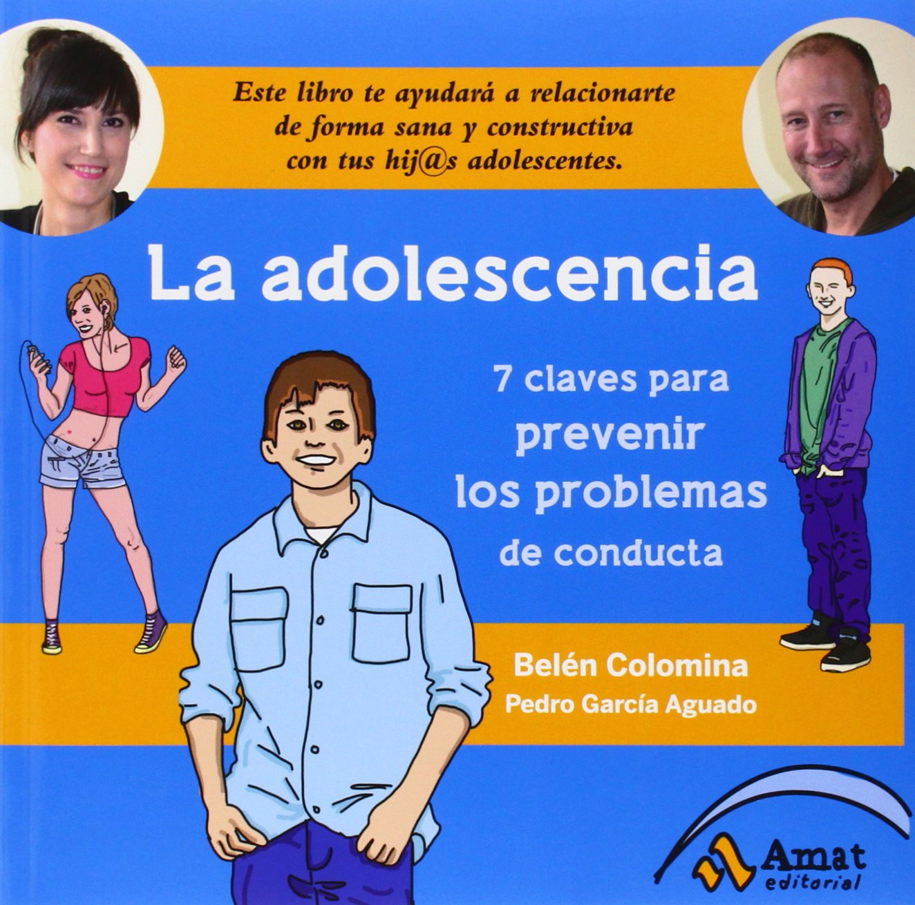 La Adolescencia: Siete Claves para Prevenir los Problemas de Conducta