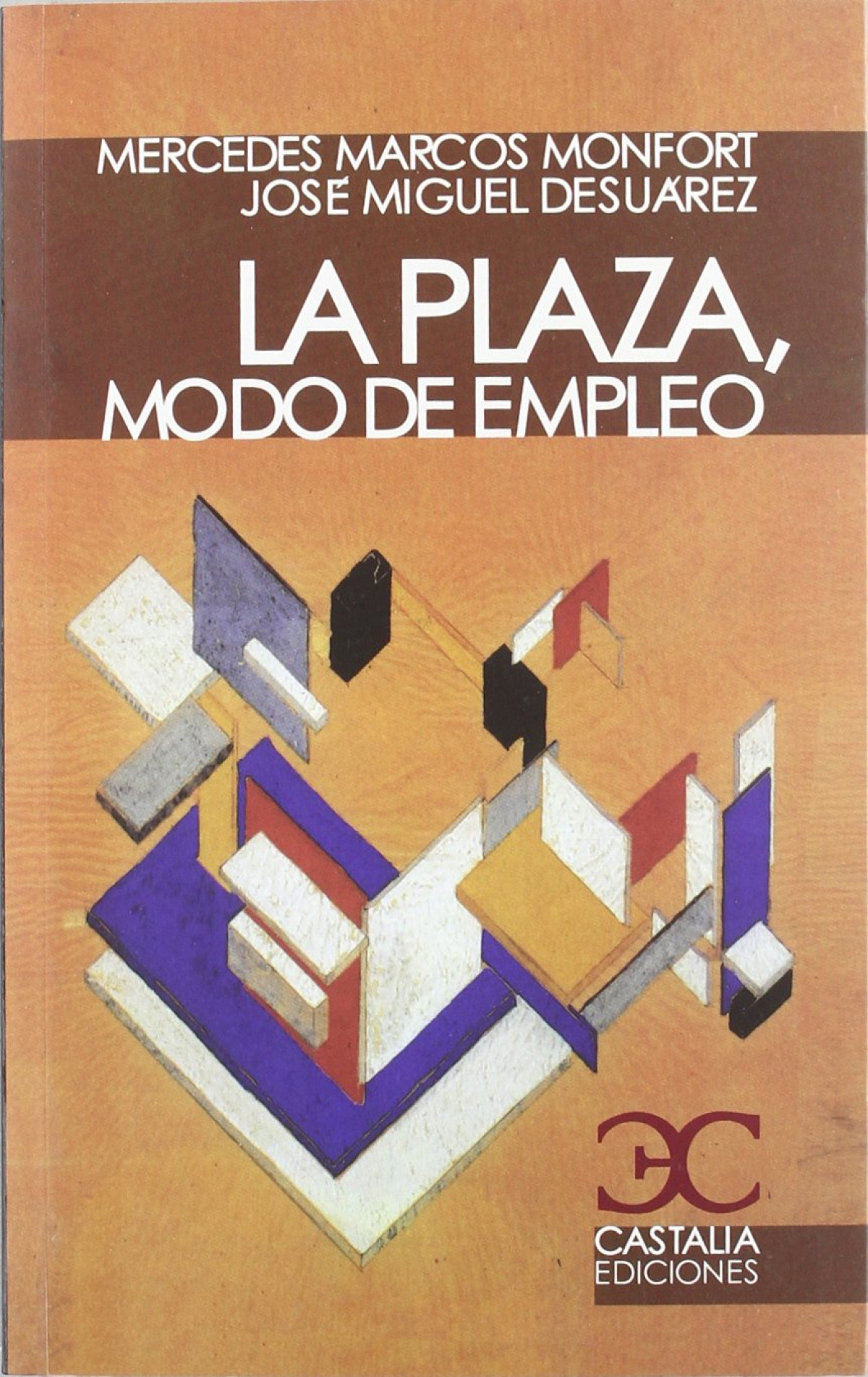 La plaza, modo de empleo