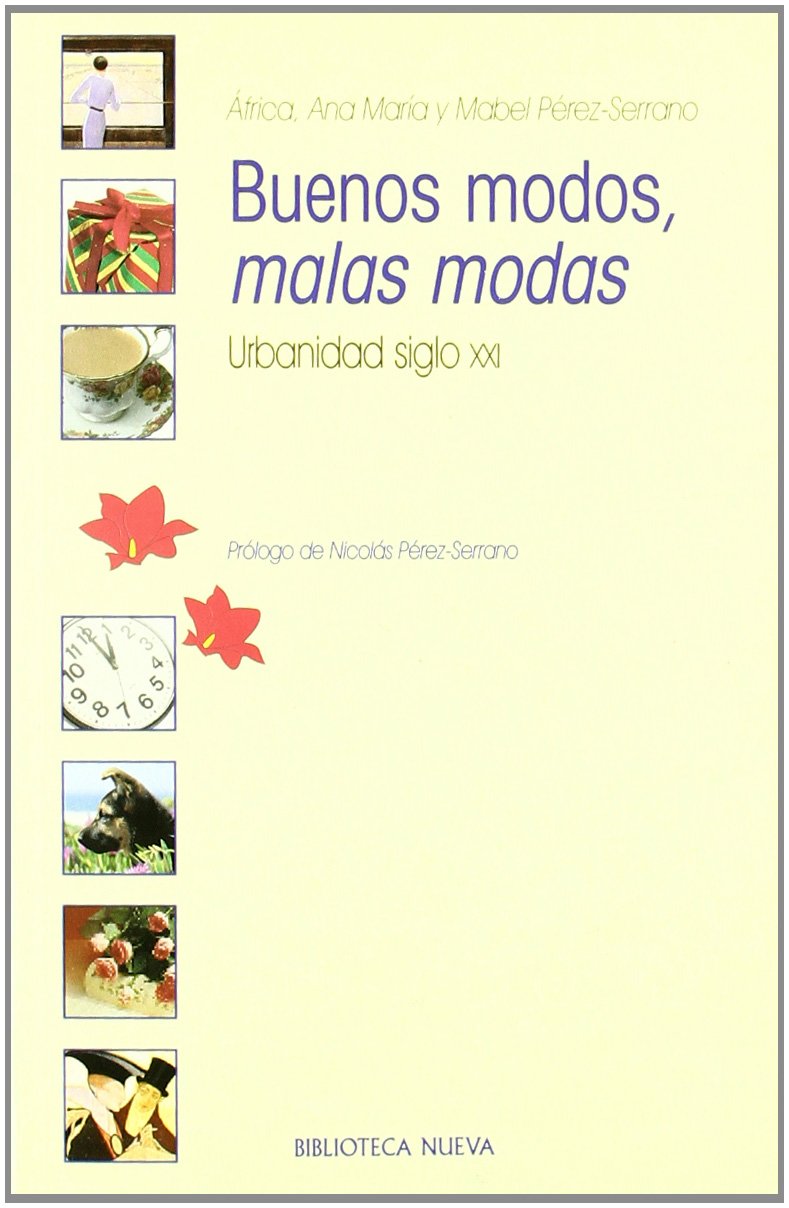 Buenos Modos, Malas Modas