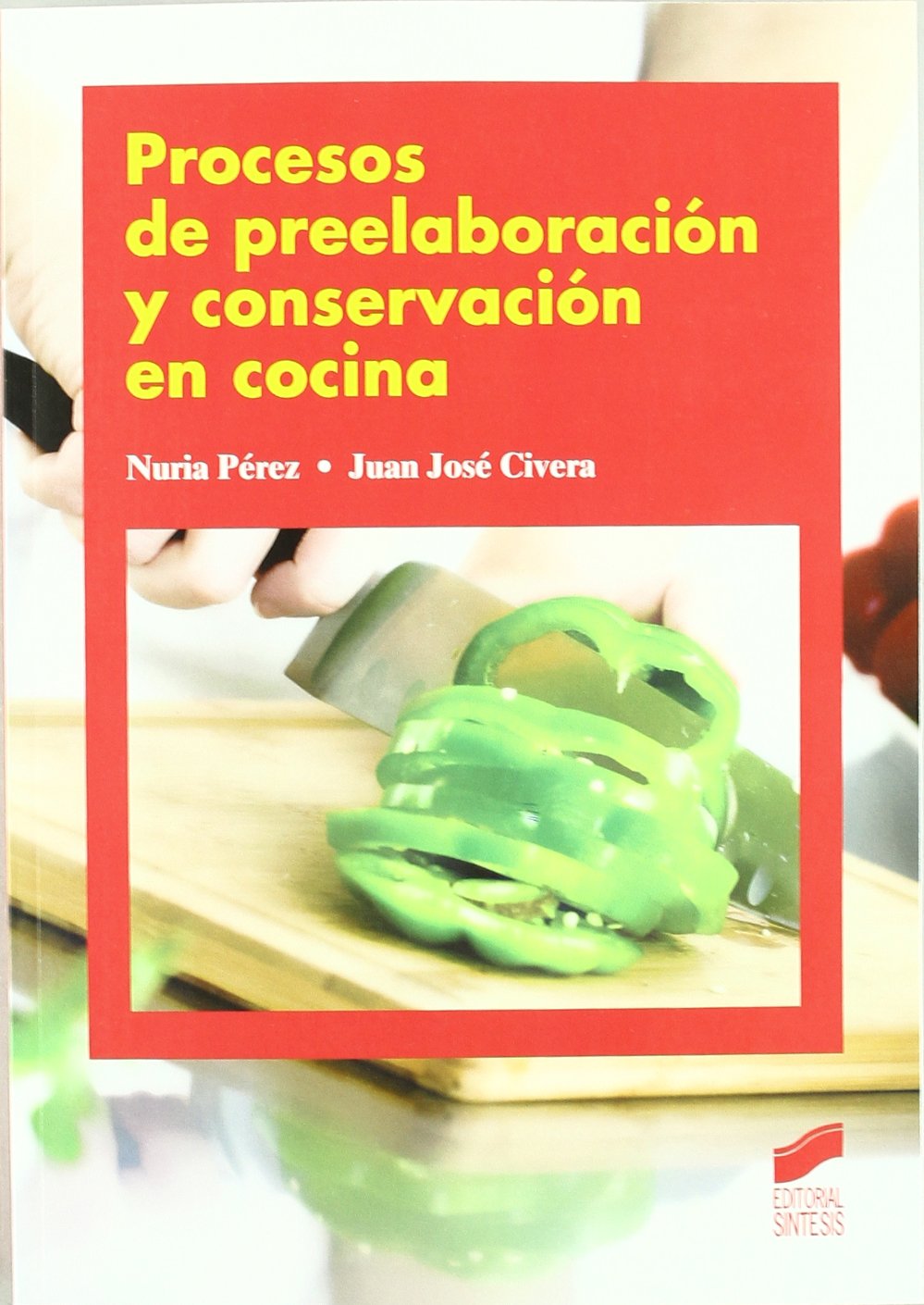 Procesos de preelaboración y conservación en cocina